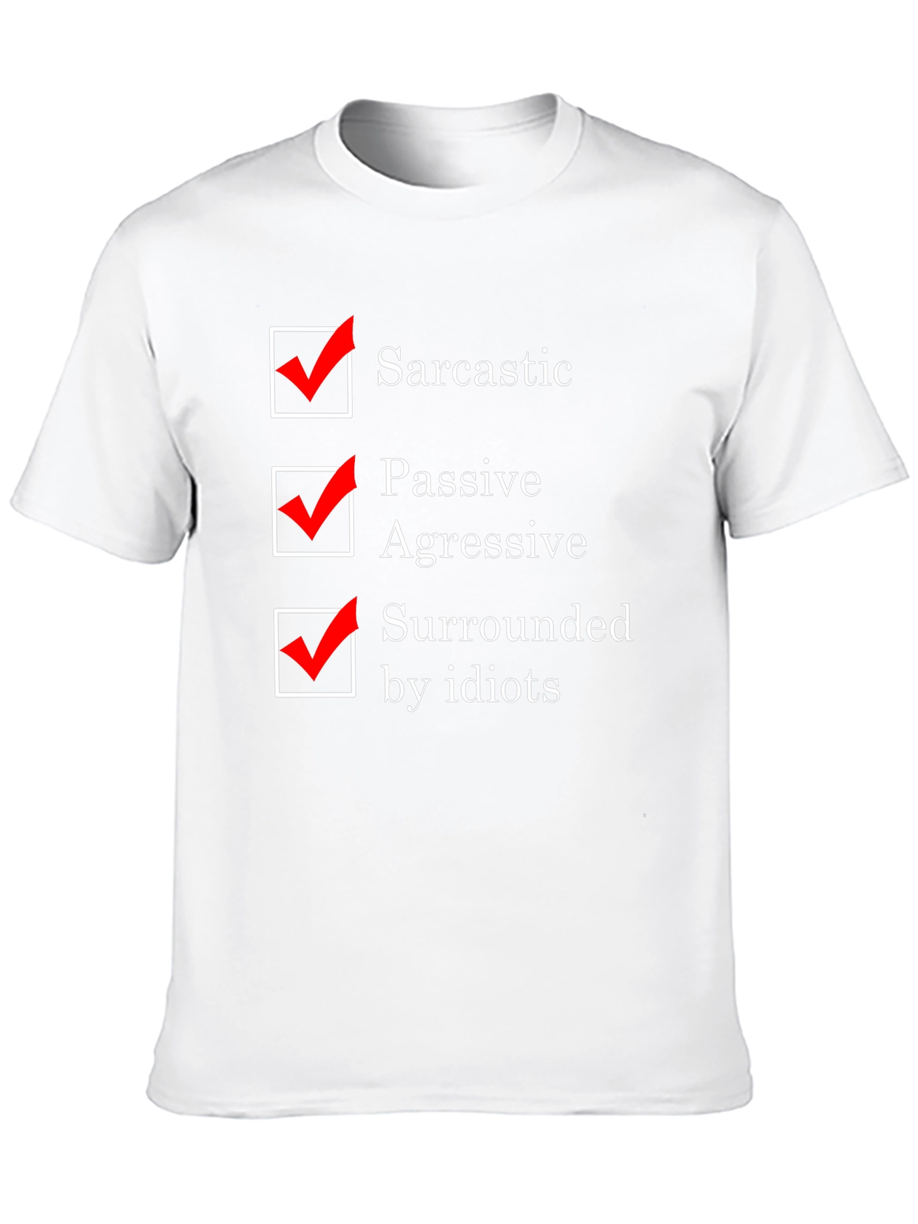 Sarcastic T-Shirt Funny Passive Aggressive Surrounded by Idiots Tee
