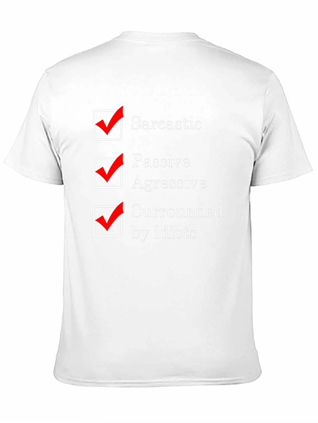 Sarcastic T-Shirt Funny Passive Aggressive Surrounded by Idiots Tee