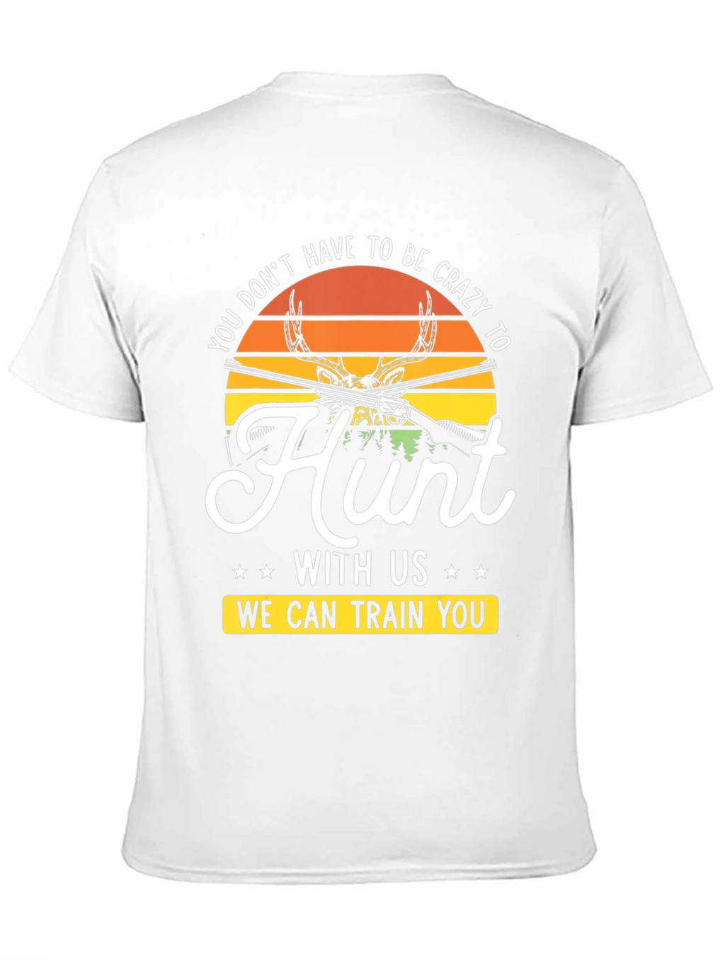 Crazy to Hunt Graphic T-Shirt