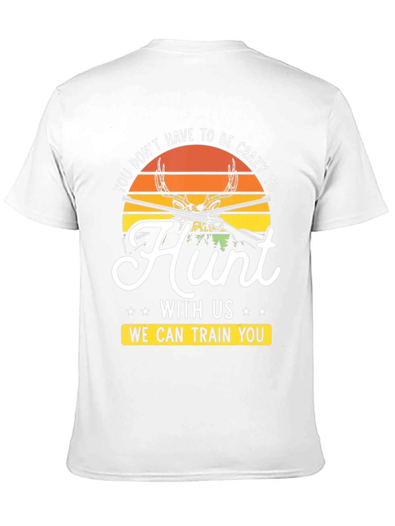 Crazy to Hunt Graphic T-Shirt