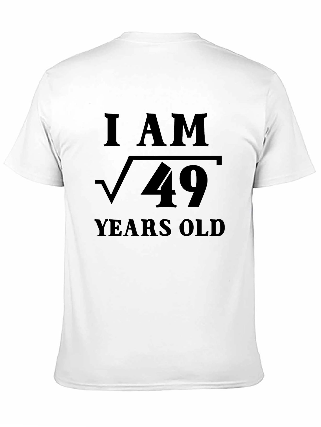 I AM √49 Years Old Funny Math T-Shirt