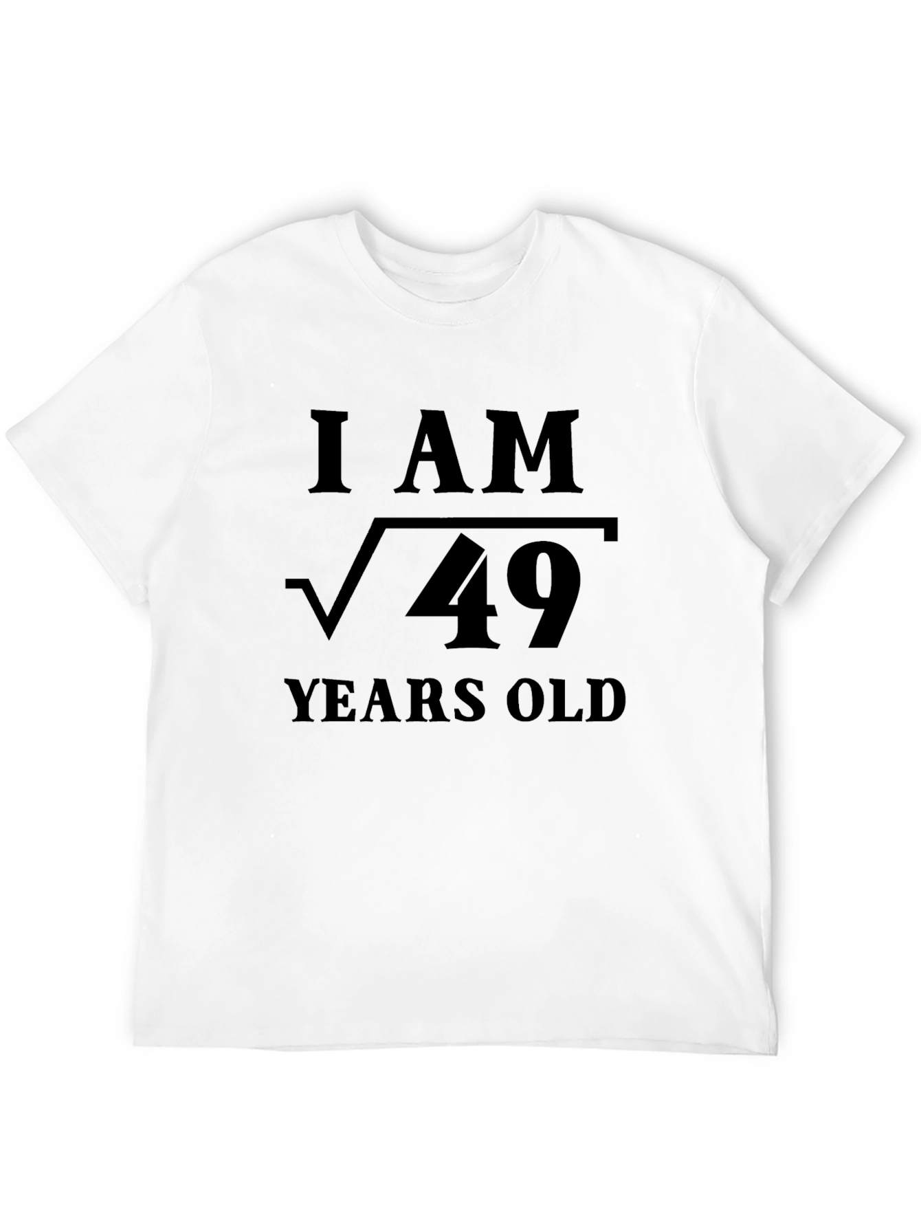 I AM √49 Years Old Funny Math T-Shirt