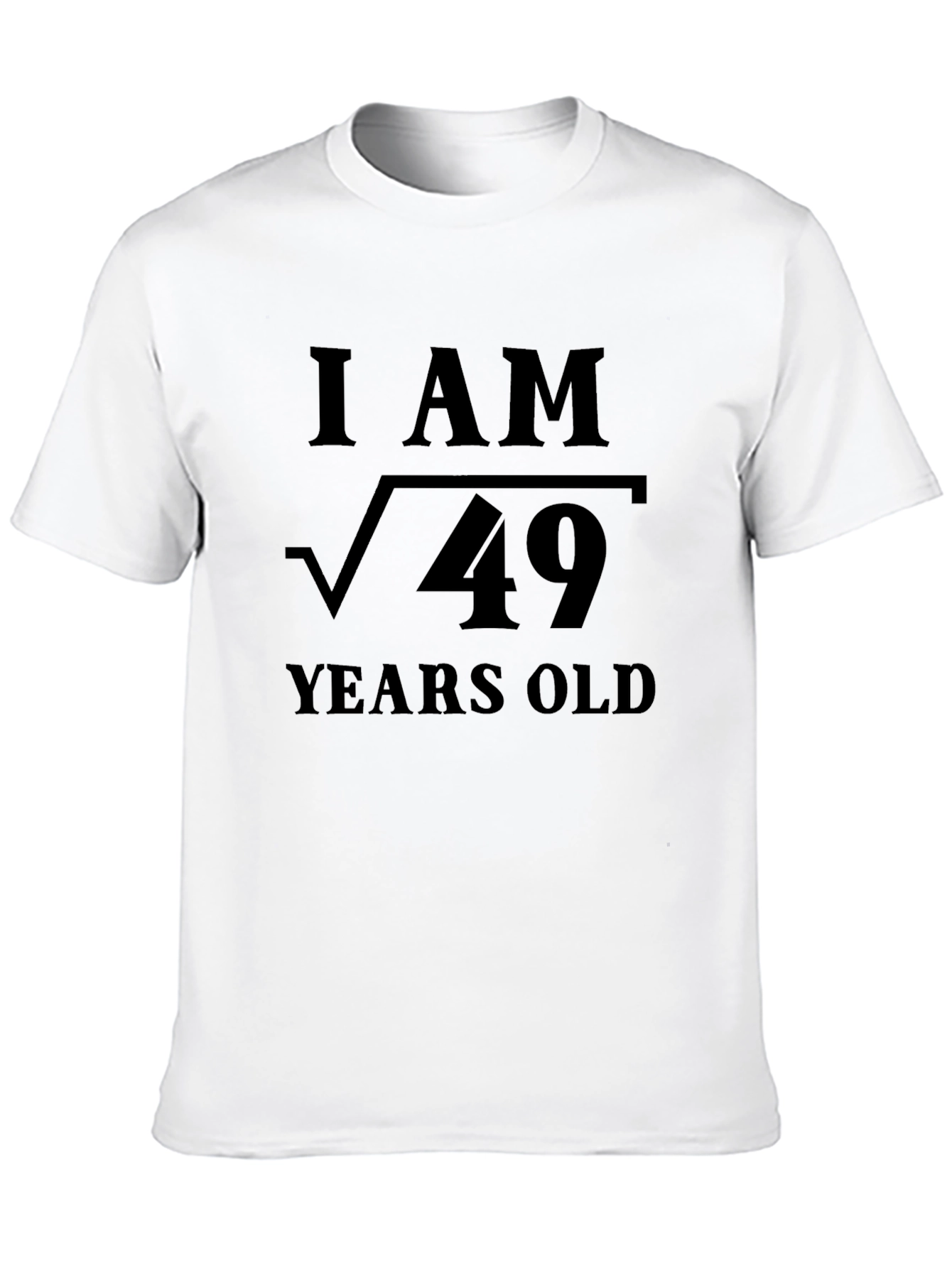 I AM √49 Years Old Funny Math T-Shirt