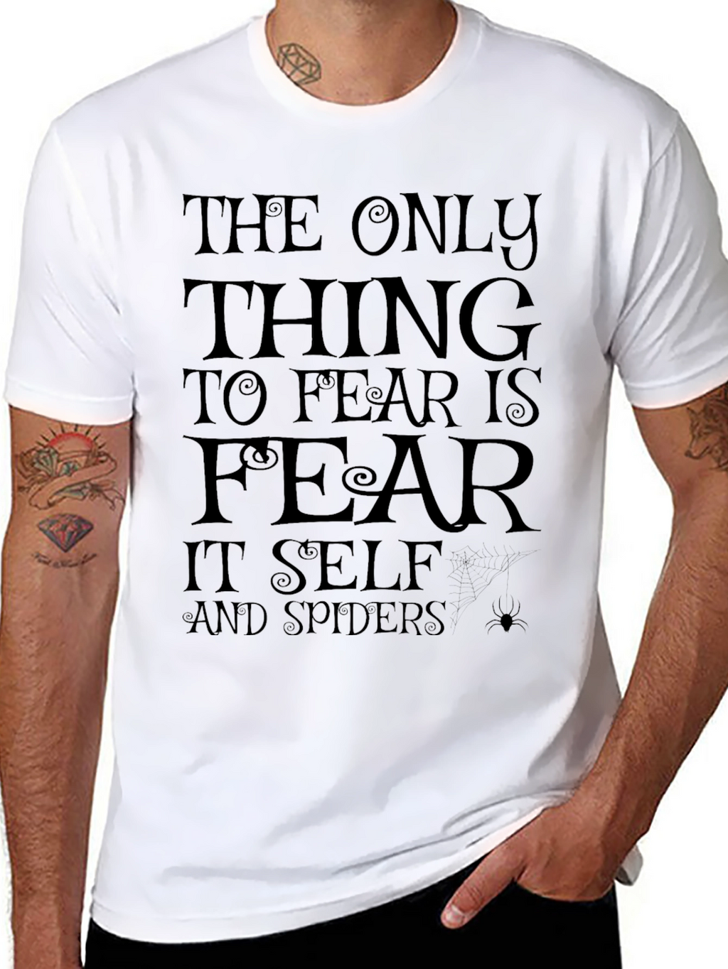 The Only Thing to Fear Black T-Shirt