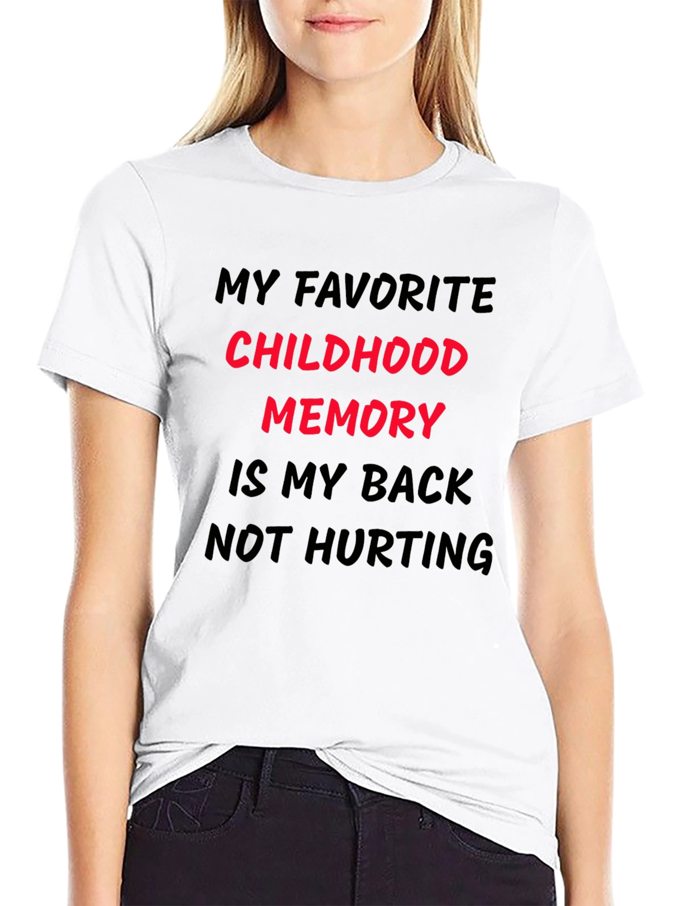 Funny Back Pain T-Shirt: My Childhood Memory