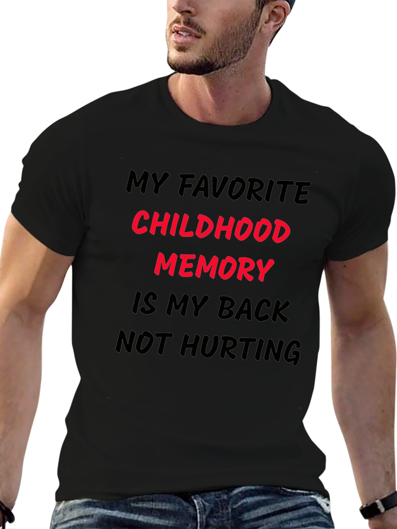 Funny Back Pain T-Shirt: My Childhood Memory