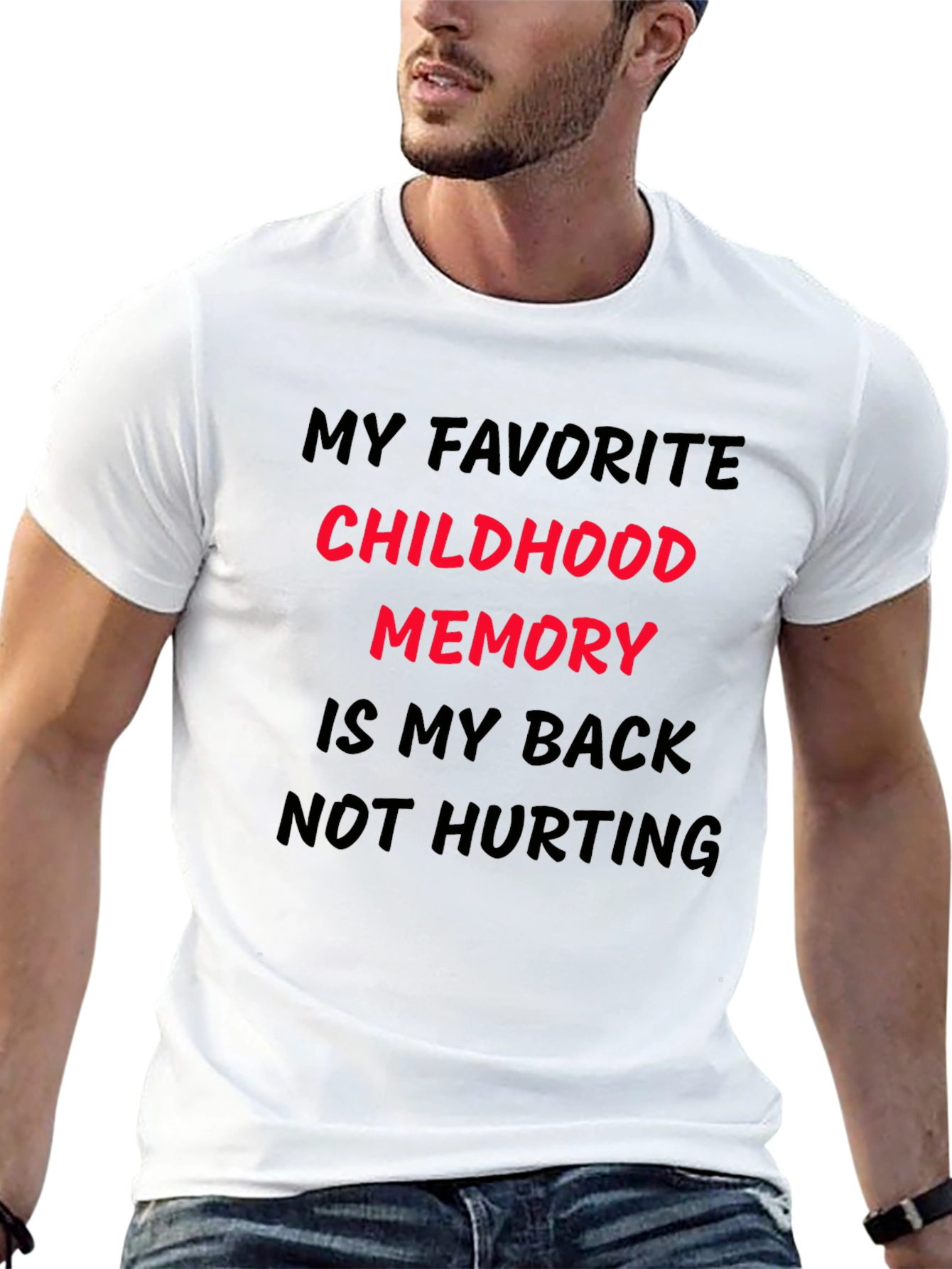 Funny Back Pain T-Shirt: My Childhood Memory
