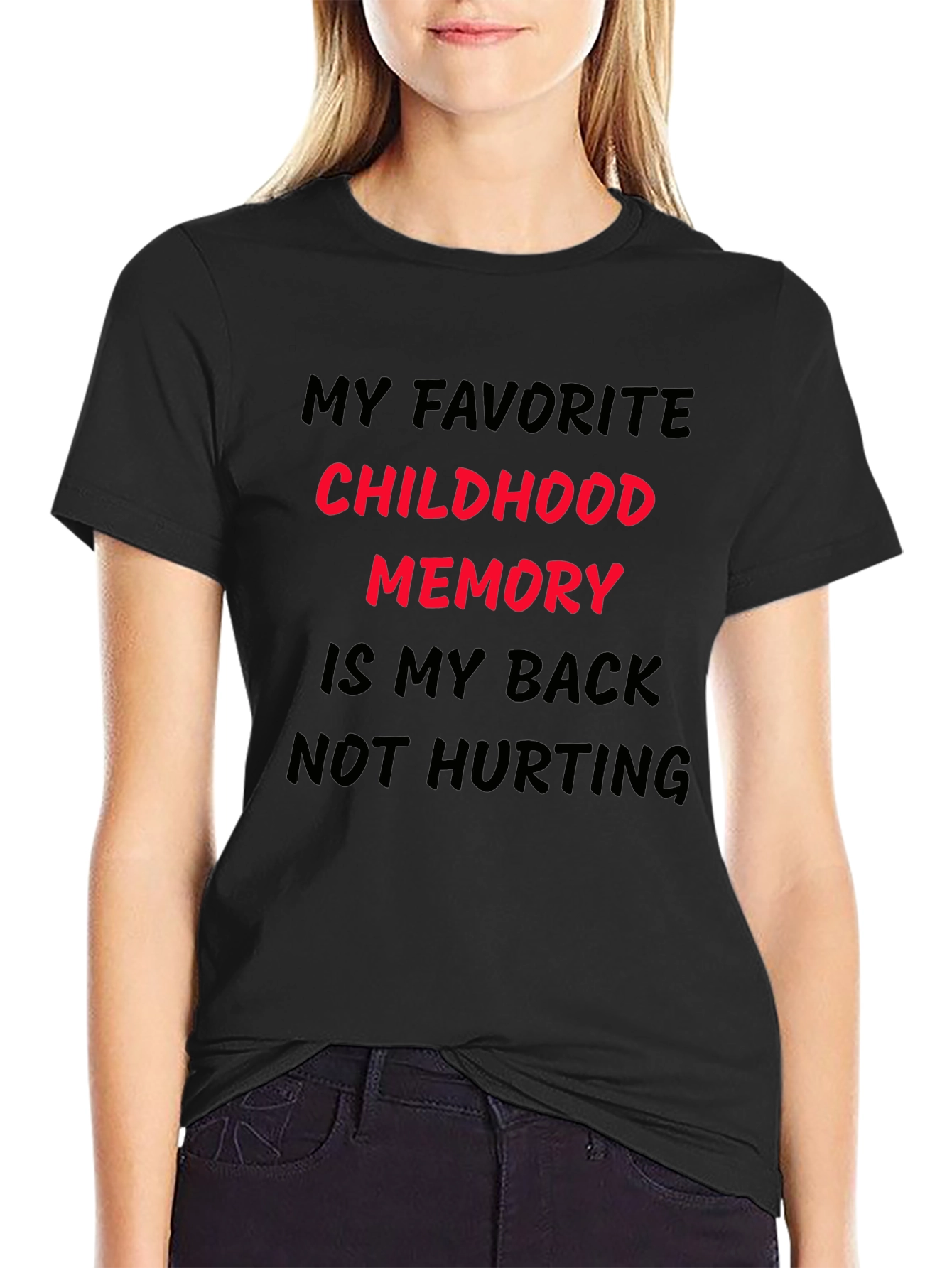 Funny Back Pain T-Shirt: My Childhood Memory