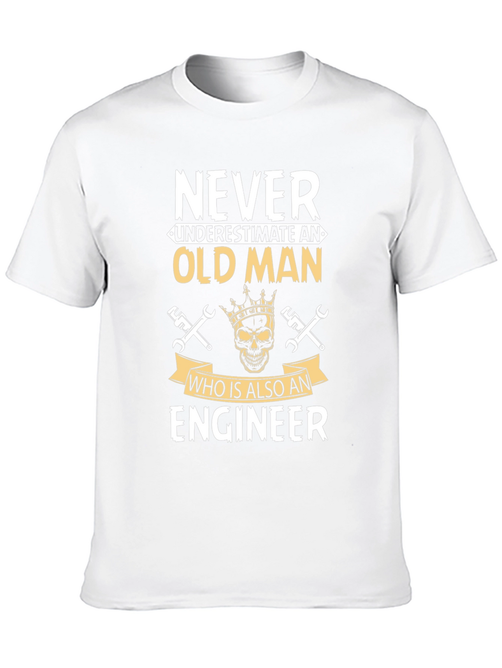 Never Underestimate Engineer T-Shirt