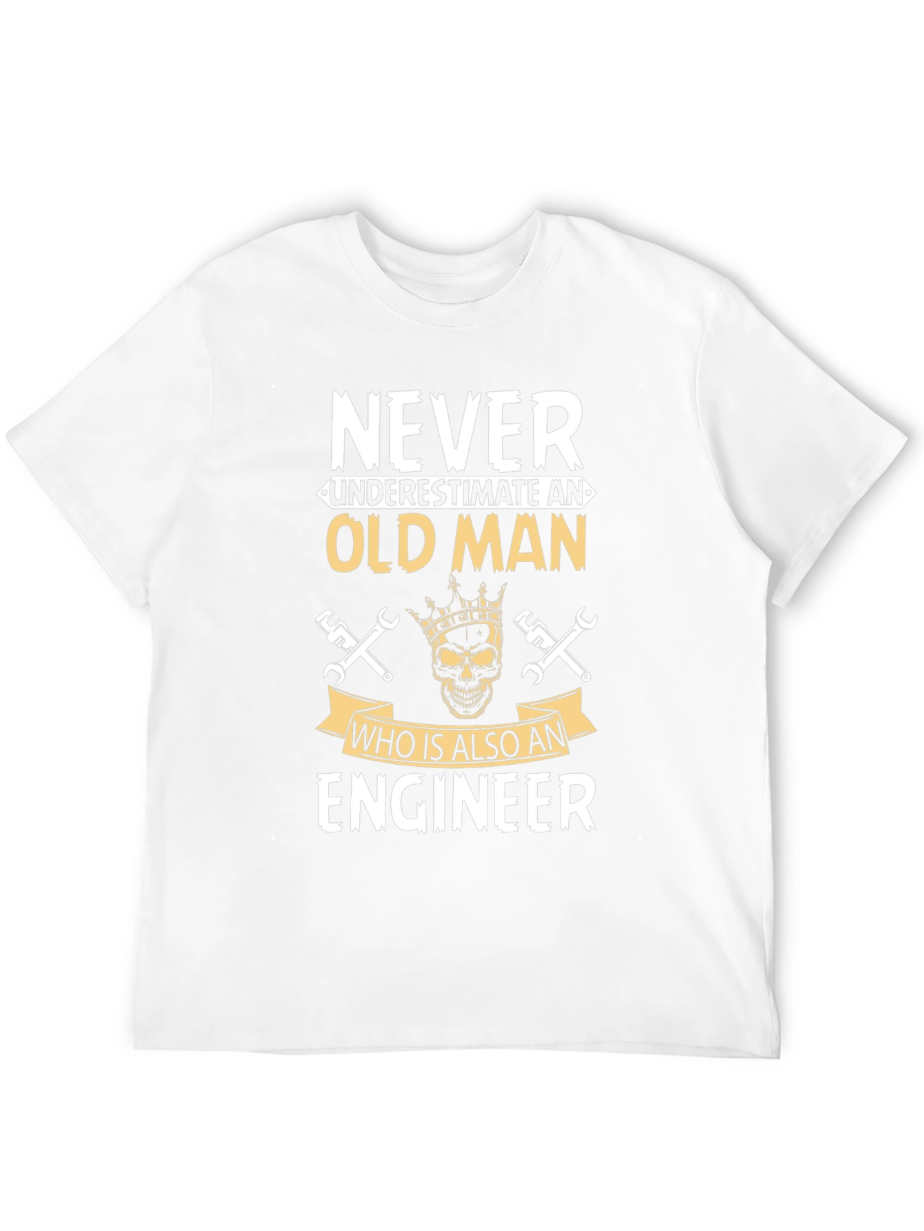 Never Underestimate Engineer T-Shirt