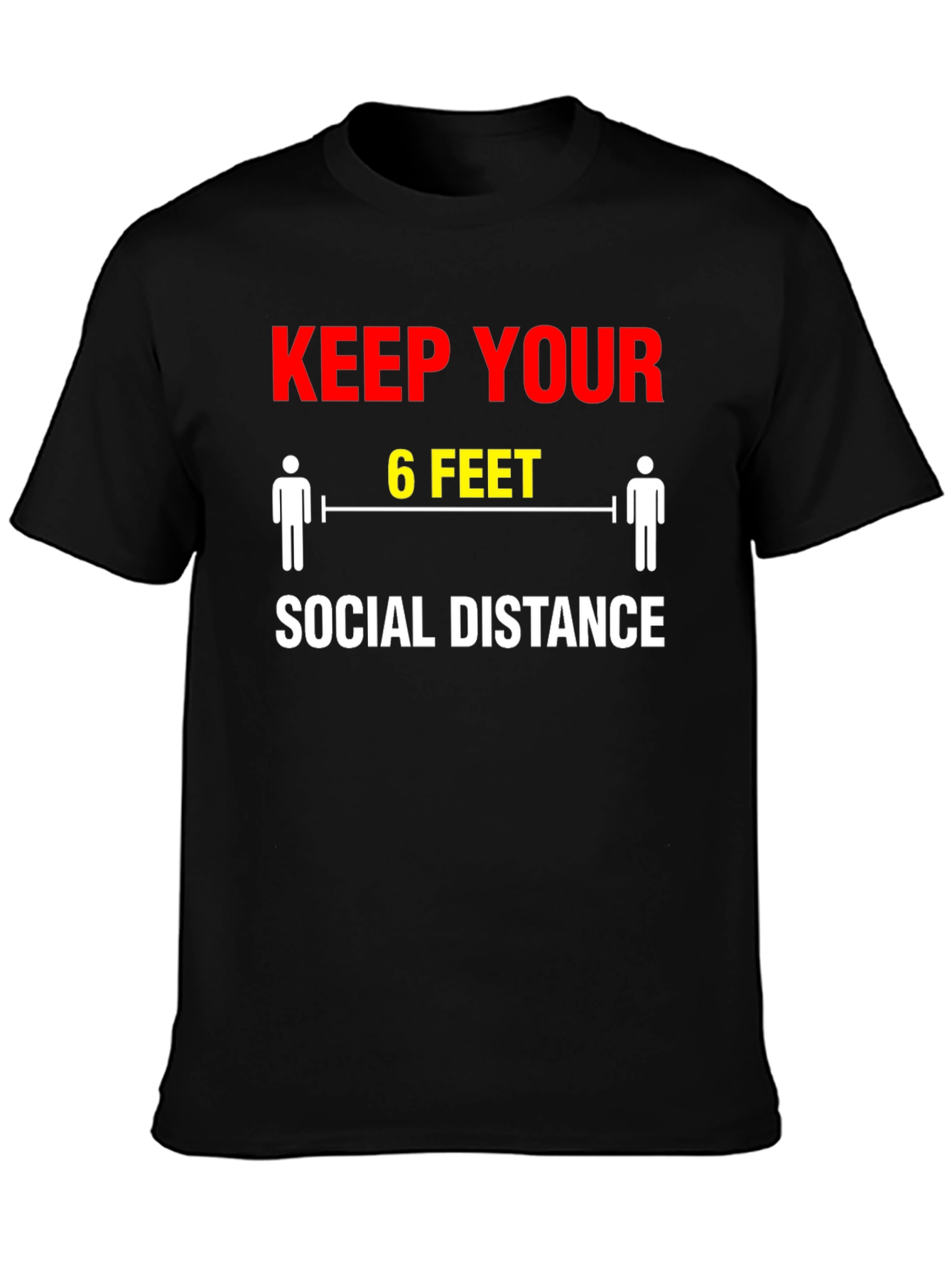 Keep Your Distance T-Shirt - Social Distancing Graphic Tee