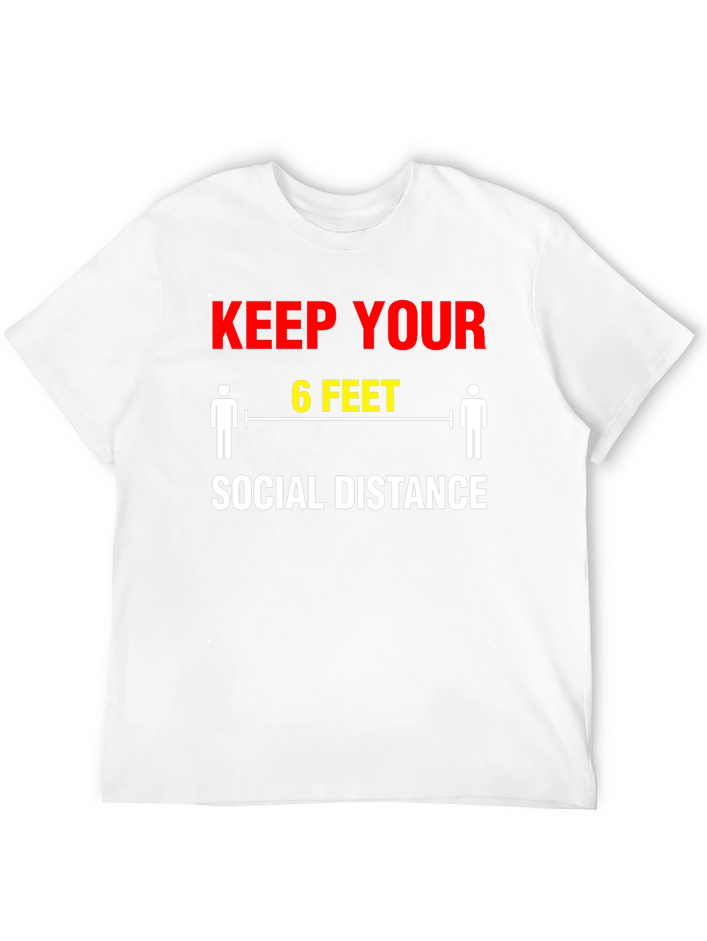 Keep Your Distance T-Shirt - Social Distancing Graphic Tee