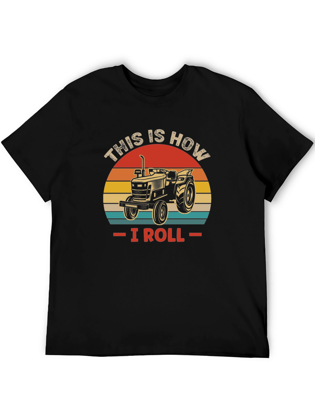 This is How I Roll Tractor T-Shirt