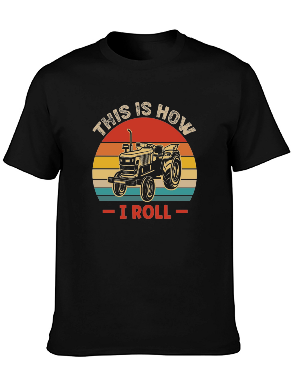 This is How I Roll Tractor T-Shirt