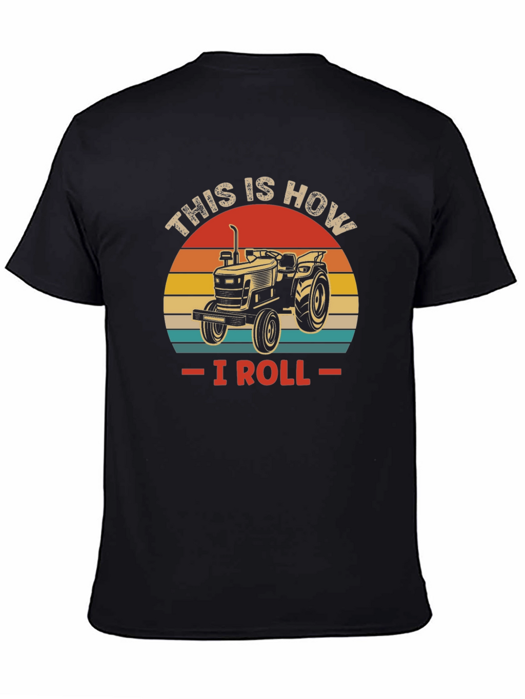 This is How I Roll Tractor T-Shirt