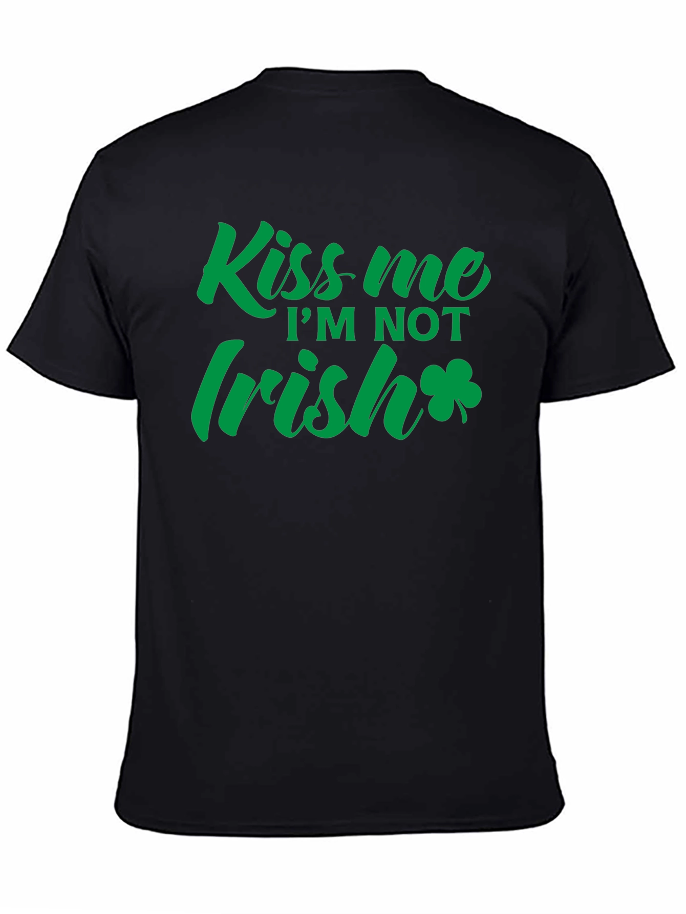 Kiss Me Im NOT Irish T-Shirt St. Patricks Day
