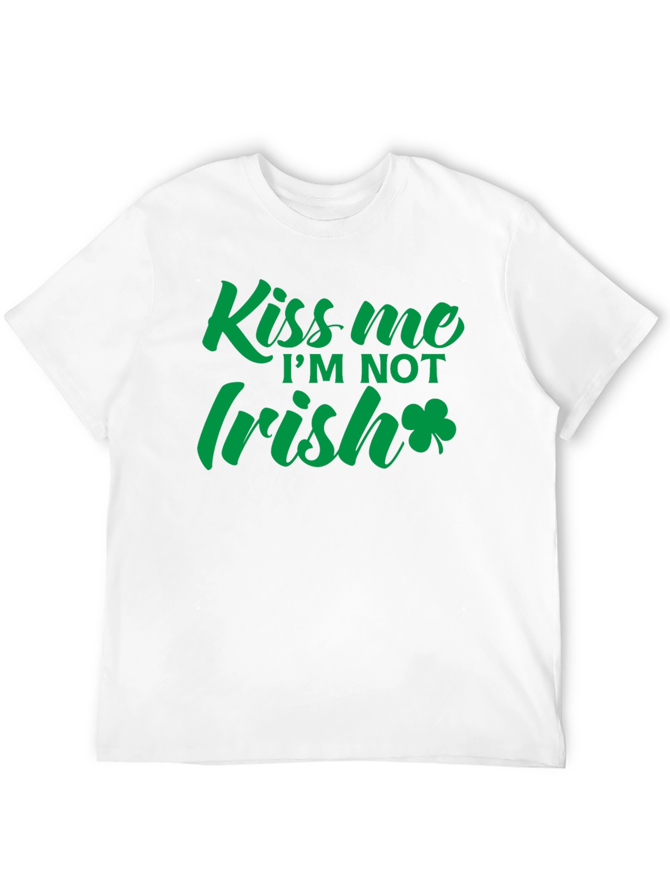 Kiss Me Im NOT Irish T-Shirt St. Patricks Day