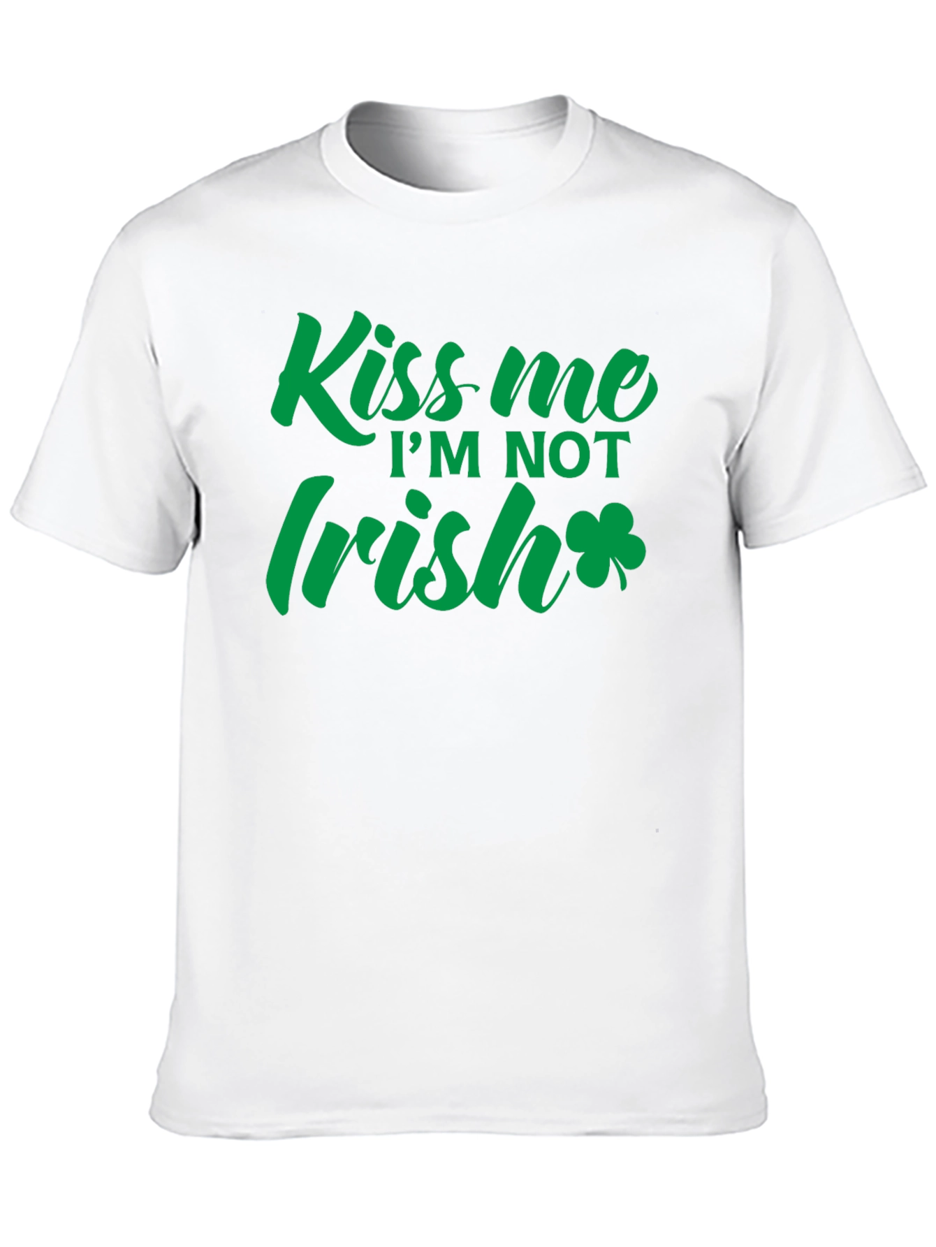 Kiss Me Im NOT Irish T-Shirt St. Patricks Day