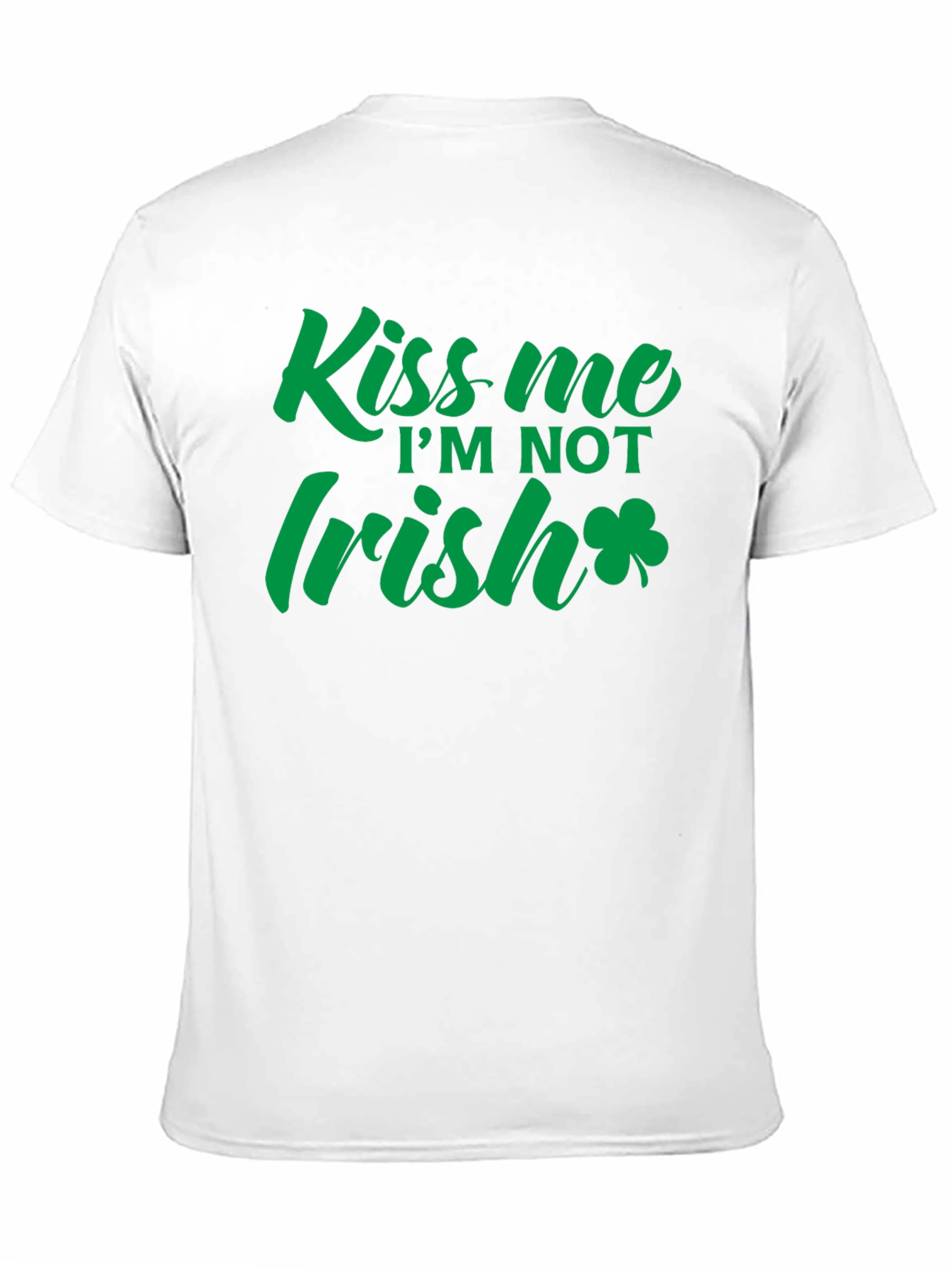 Kiss Me Im NOT Irish T-Shirt St. Patricks Day