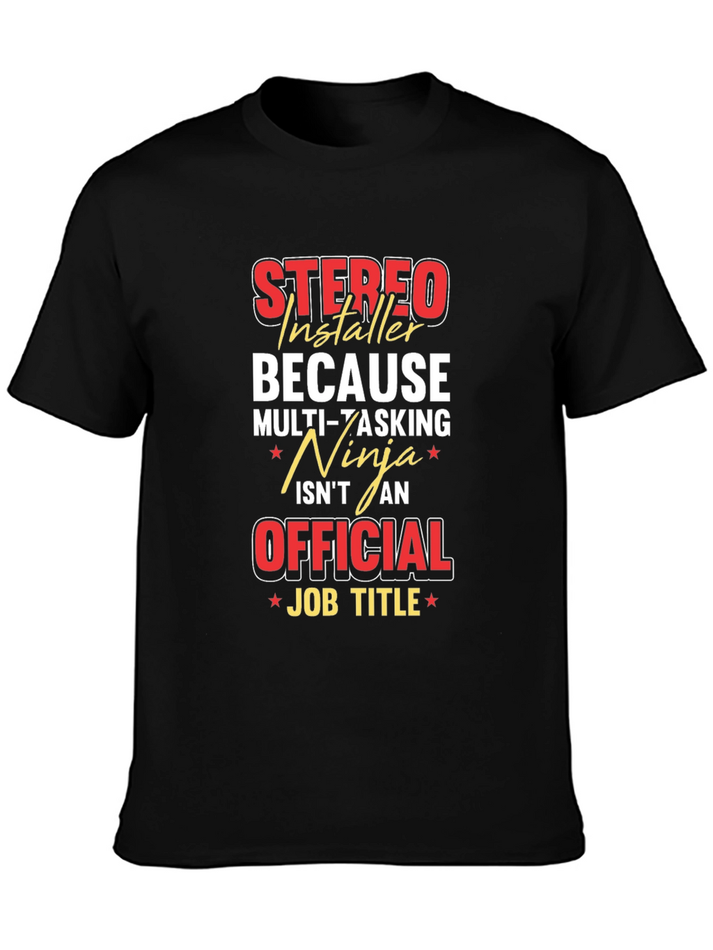 Stereo Installer Funny Job Title T-Shirt