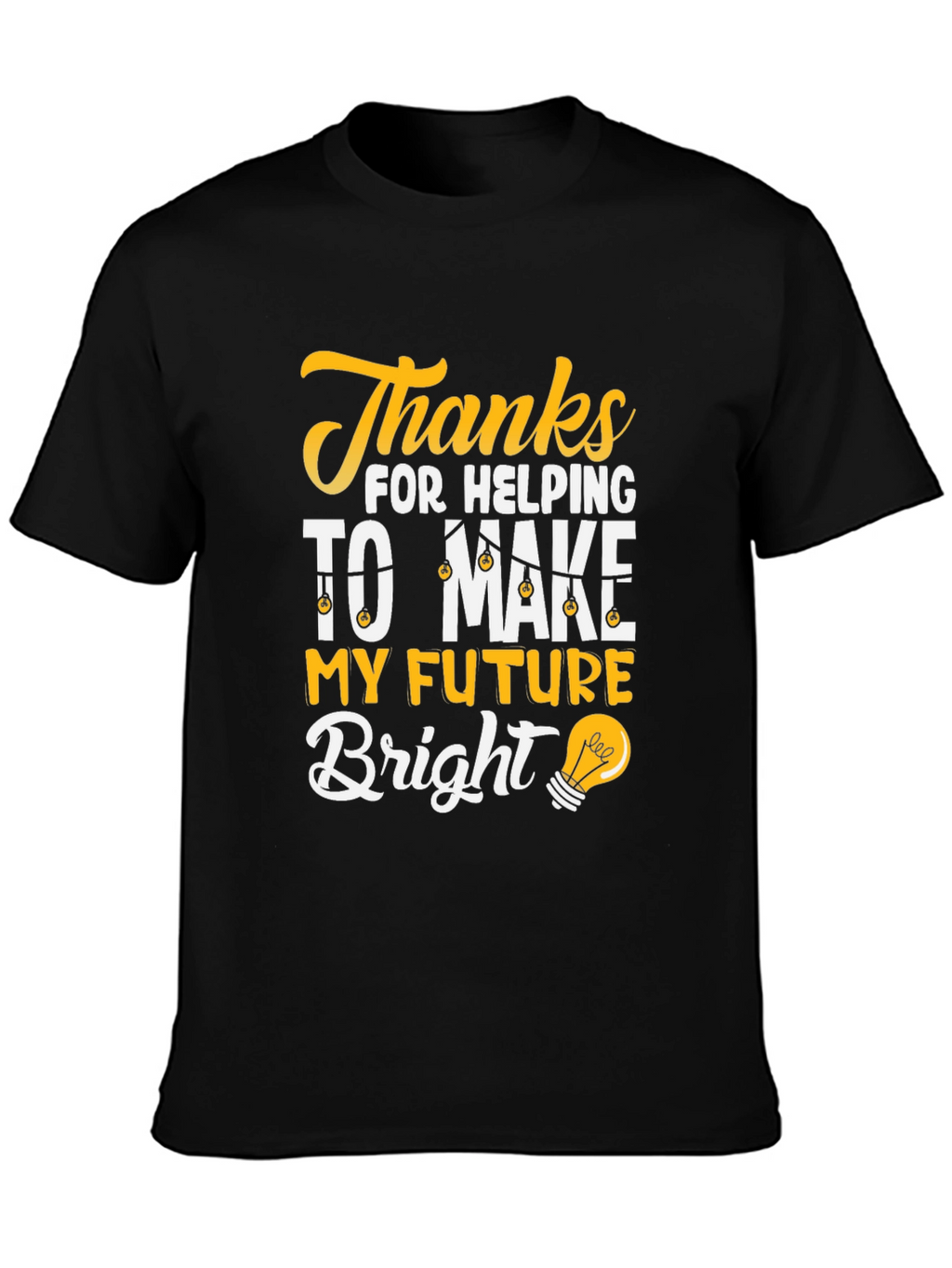 Thanks For Helping T-Shirt