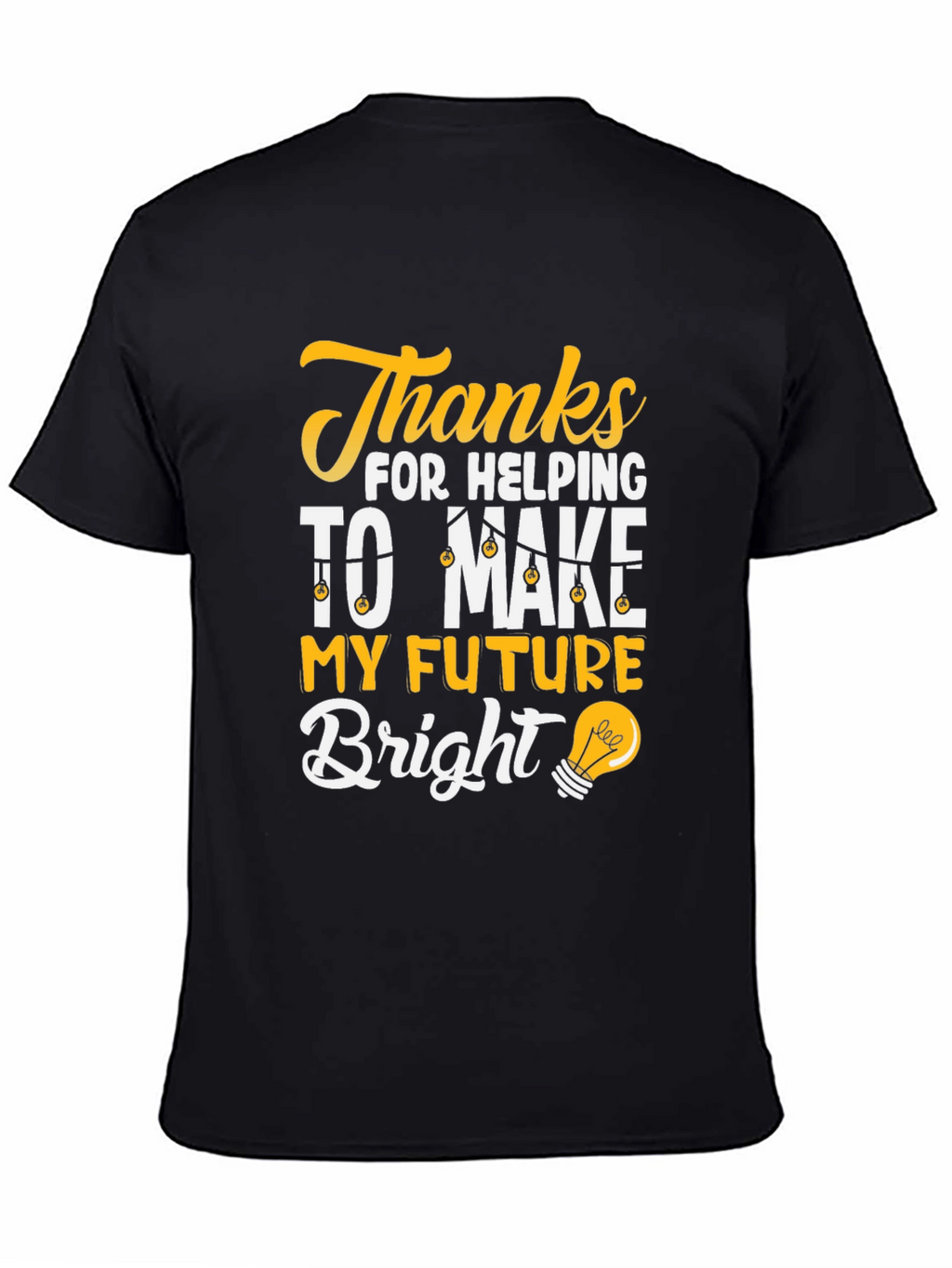 Thanks For Helping T-Shirt