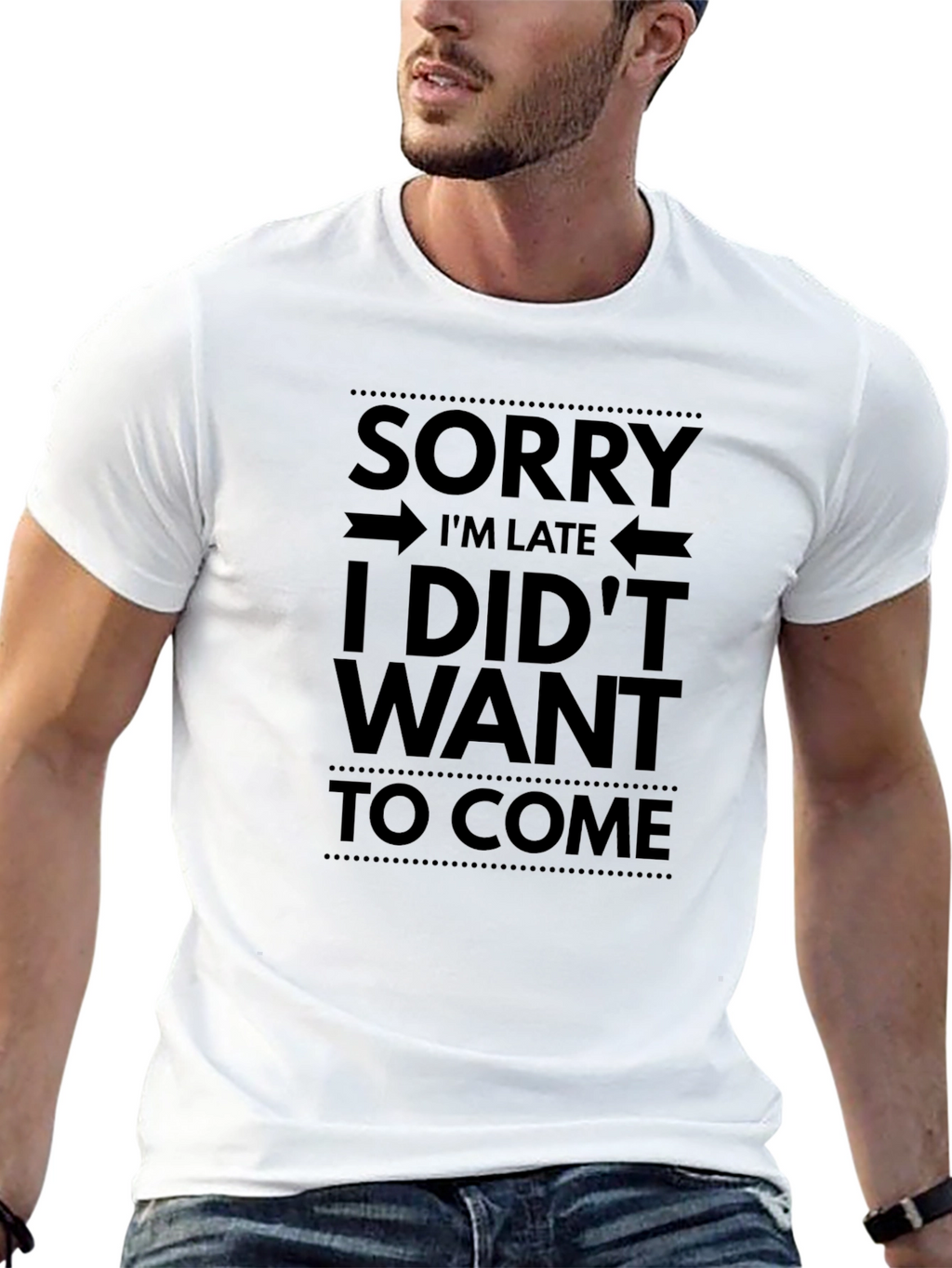 Funny Graphic T-Shirt - Sorry Im Late