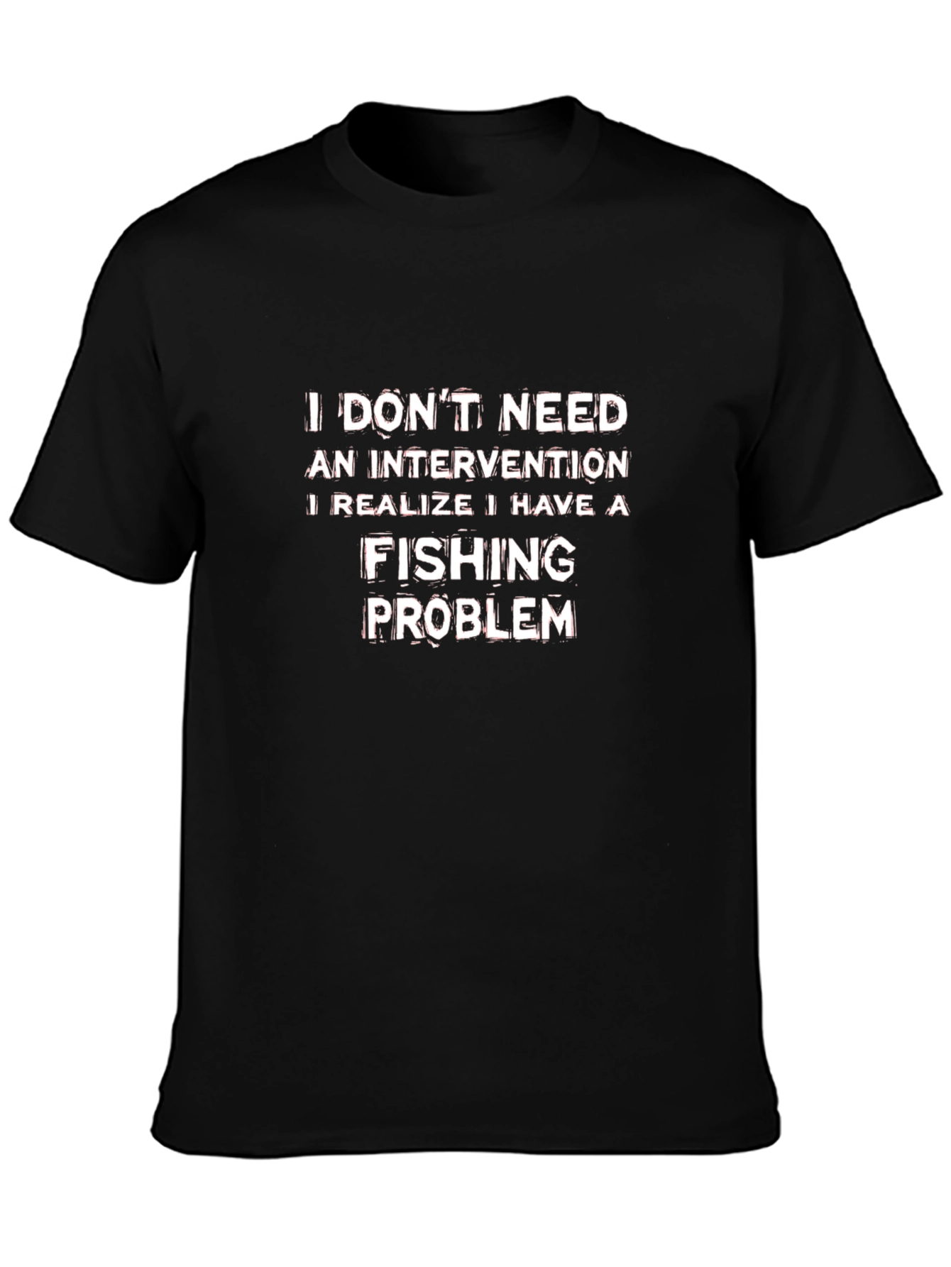 Funny Fishing Problem T-Shirt