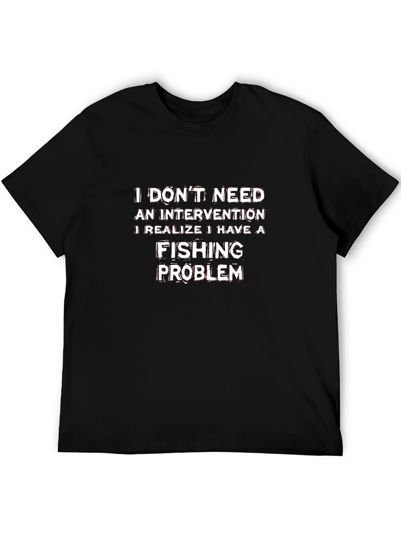 Funny Fishing Problem T-Shirt