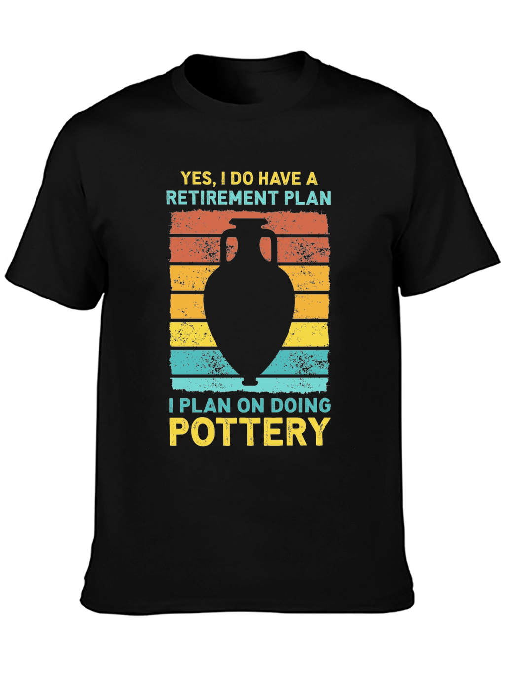 Pottery Retirement Plan T-Shirt
