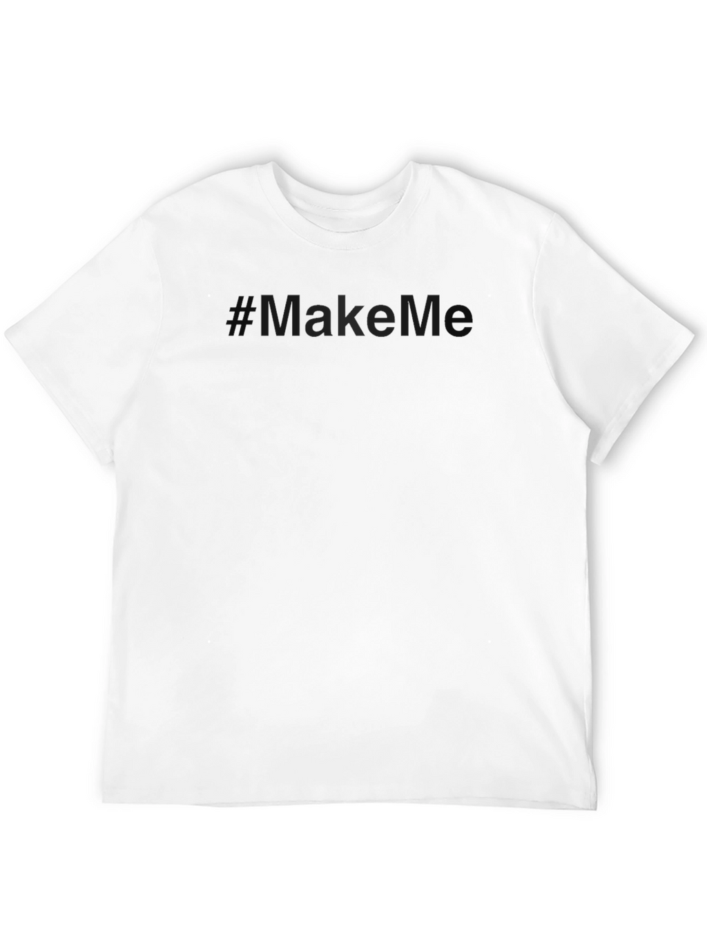 Mens Black T-Shirt - #MakeMe