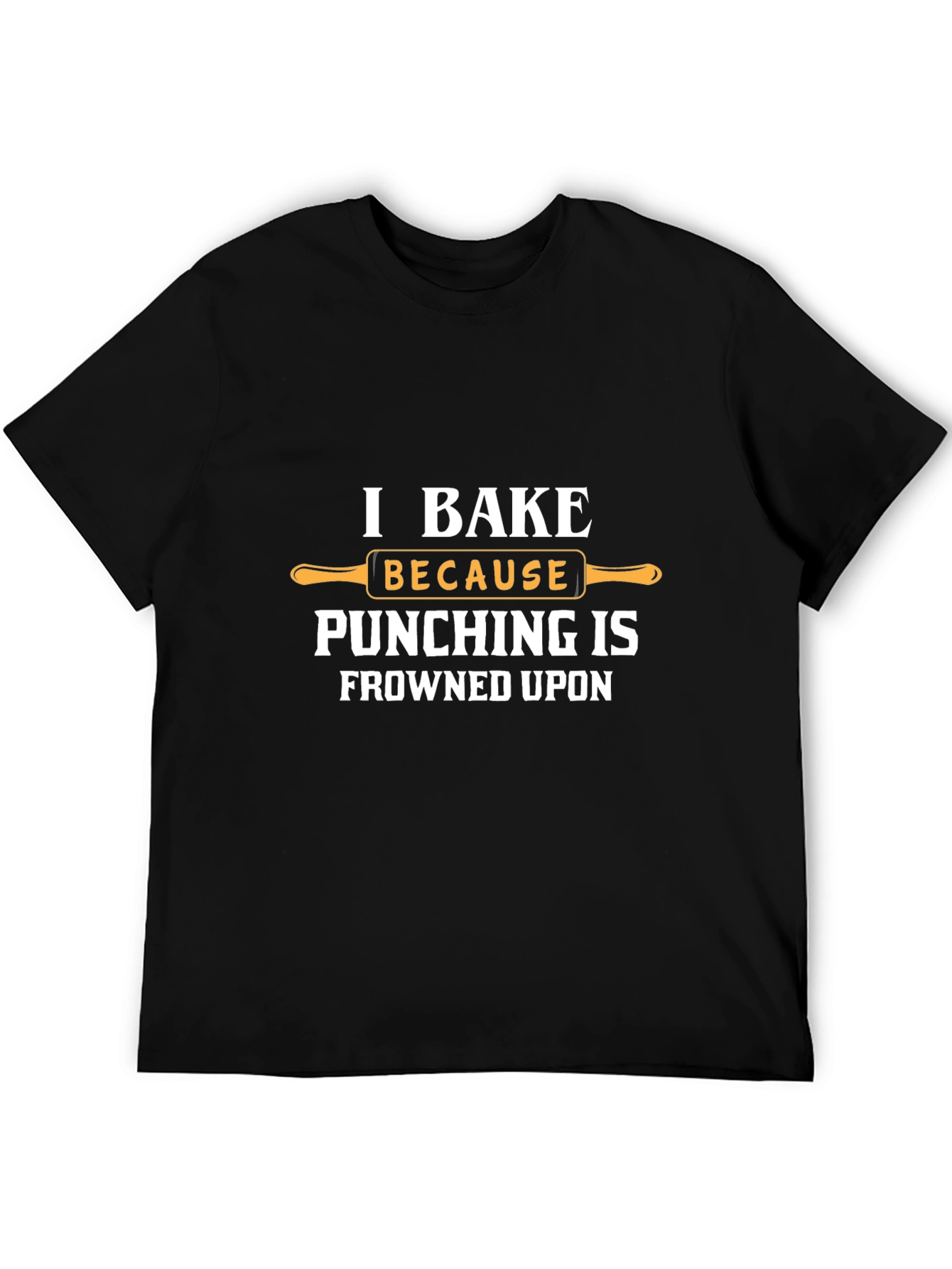 I Bake Because Punching is Frowned Upon Funny T-Shirt