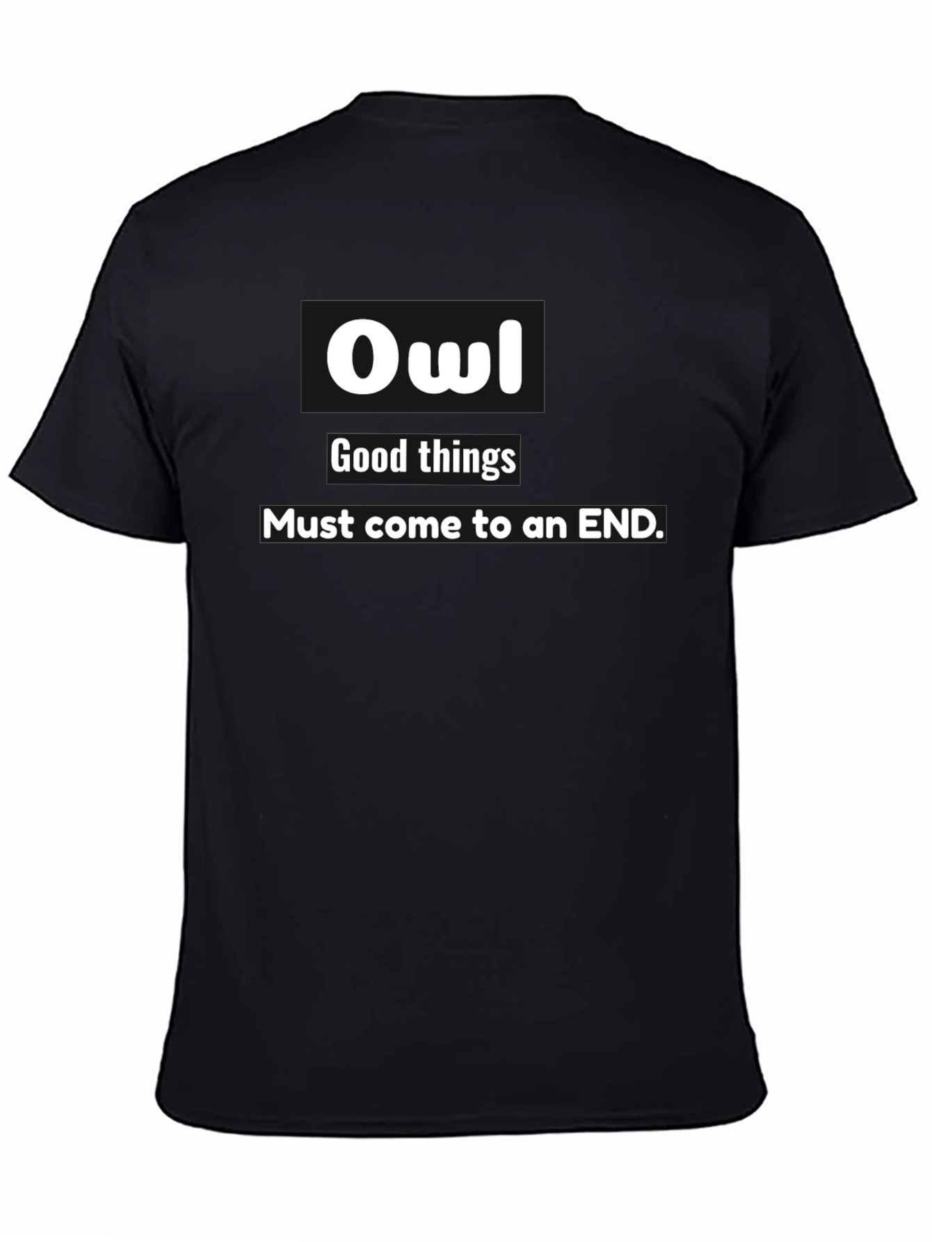 Owl Good Things Must End Graphic T-Shirt
