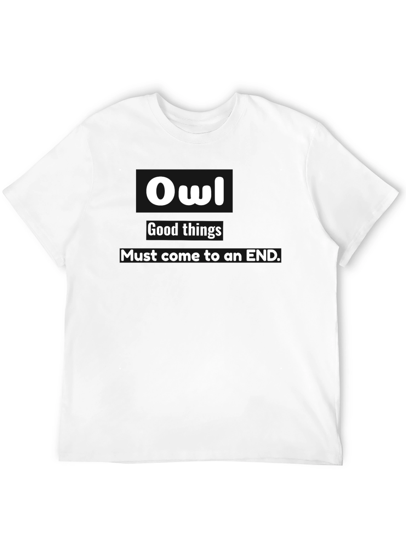 Owl Good Things Must End Graphic T-Shirt