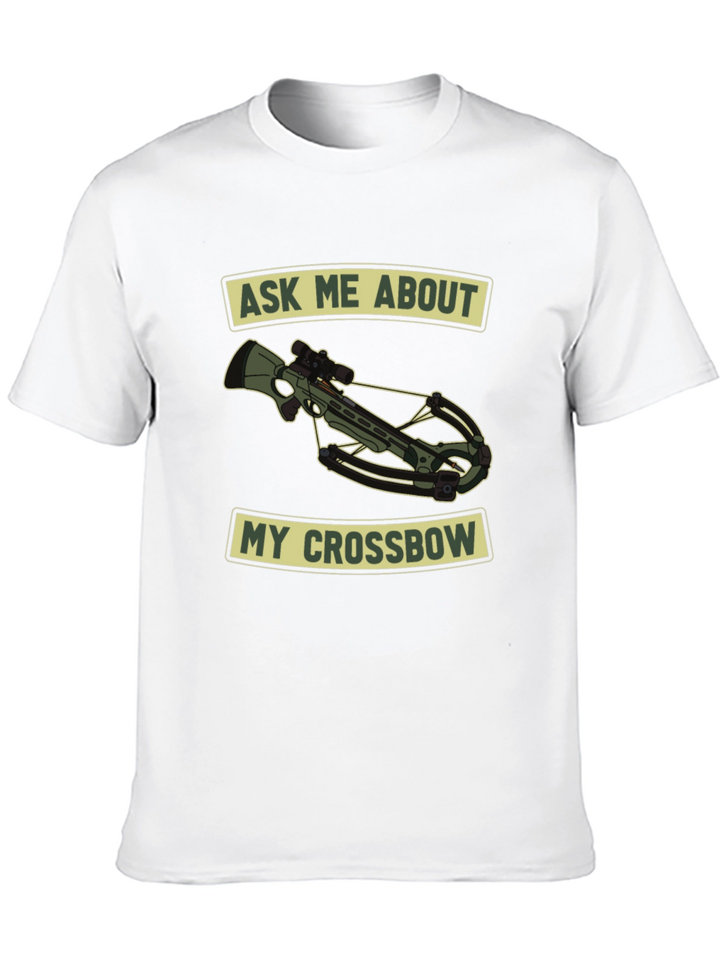 Ask Me About My Crossbow T-Shirt