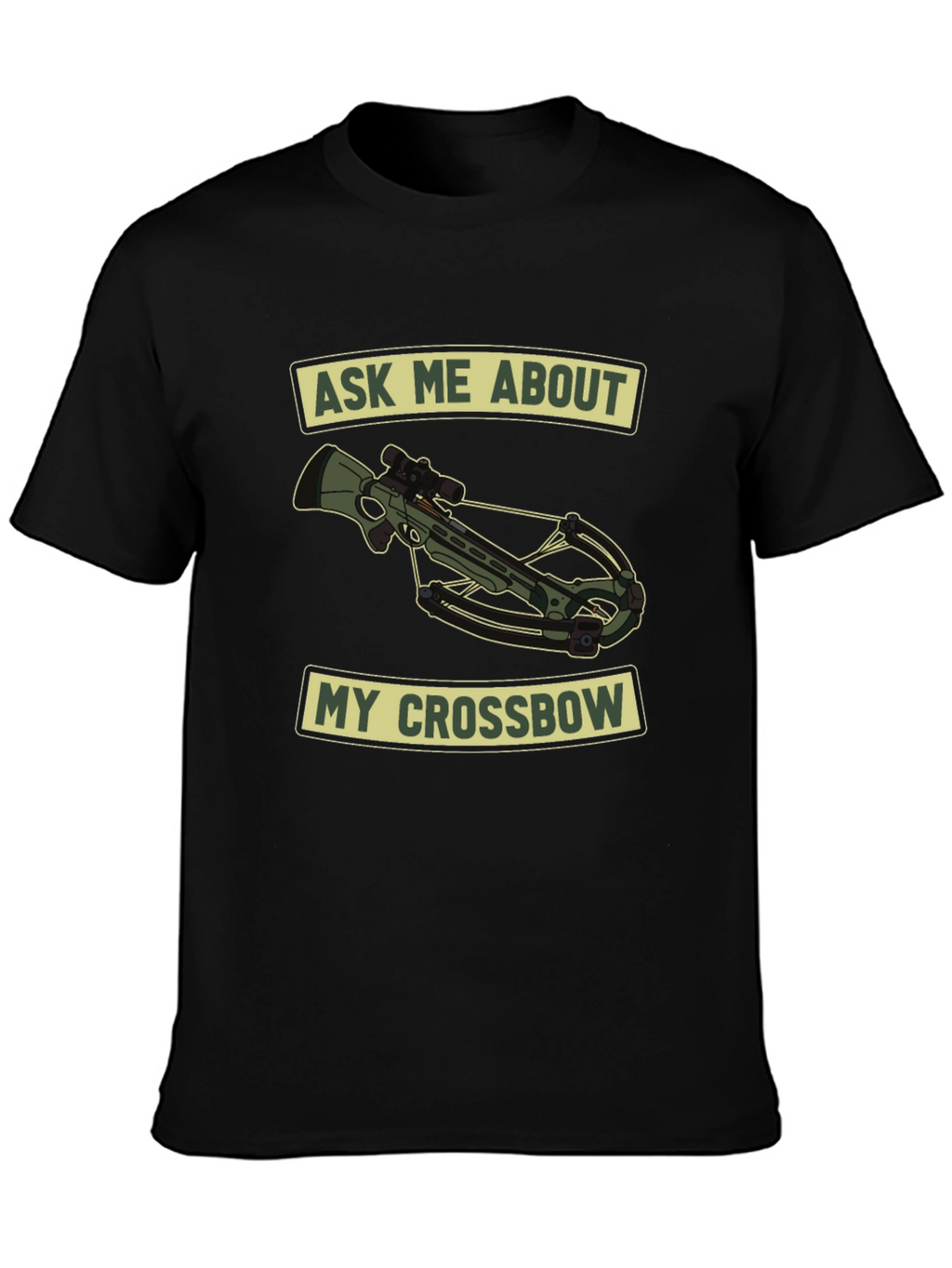 Ask Me About My Crossbow T-Shirt