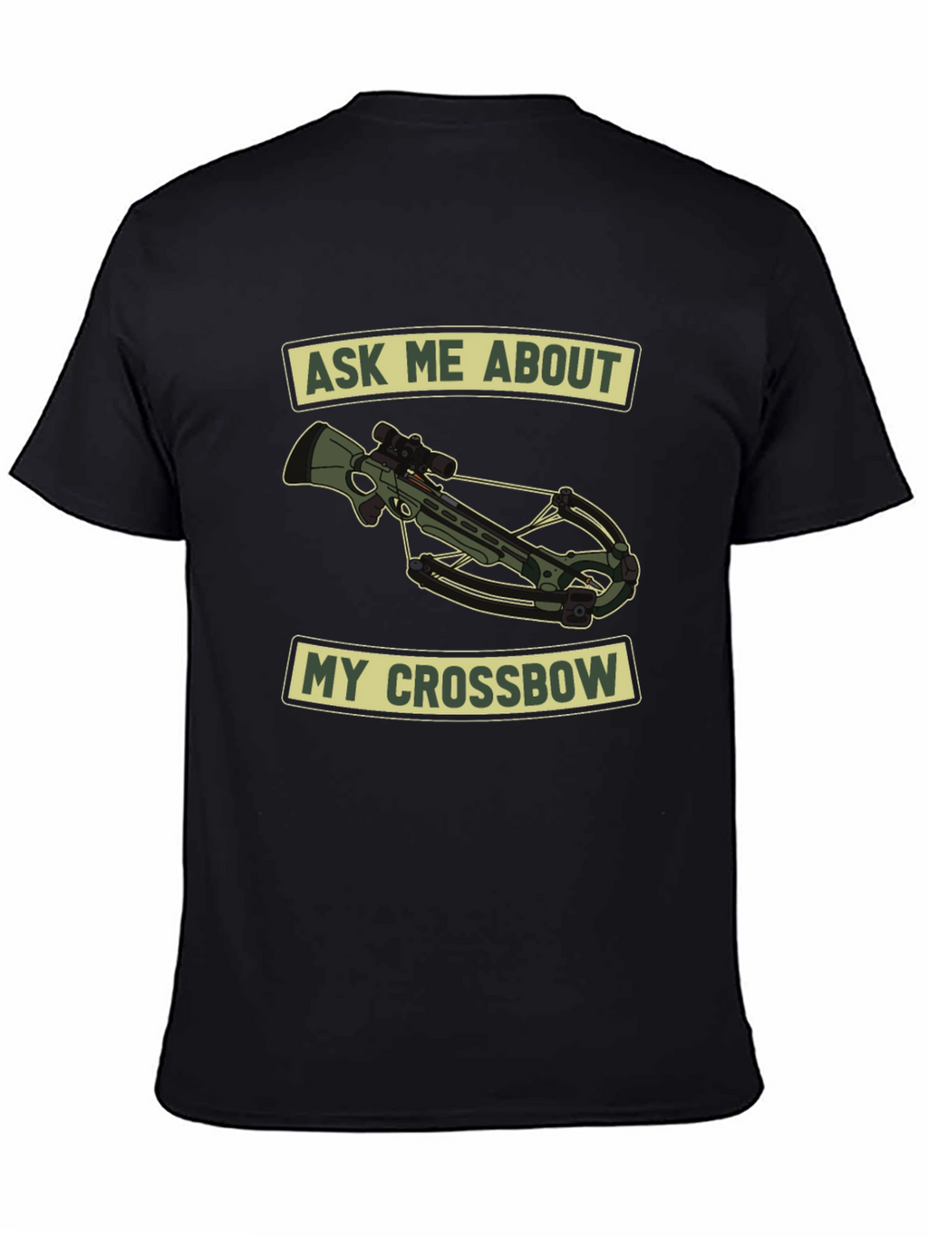 Ask Me About My Crossbow T-Shirt
