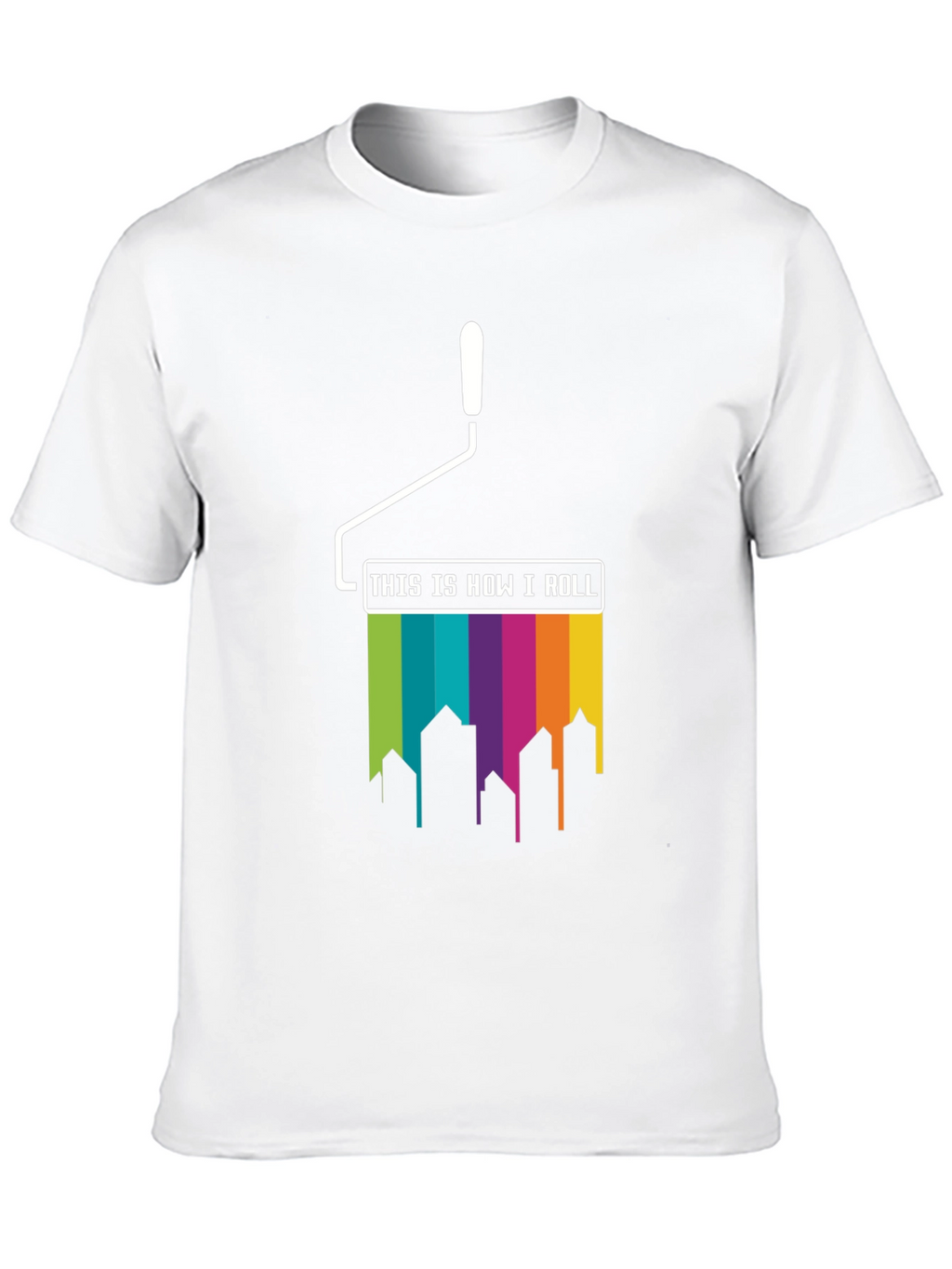 Paint Roller How I Roll T-Shirt