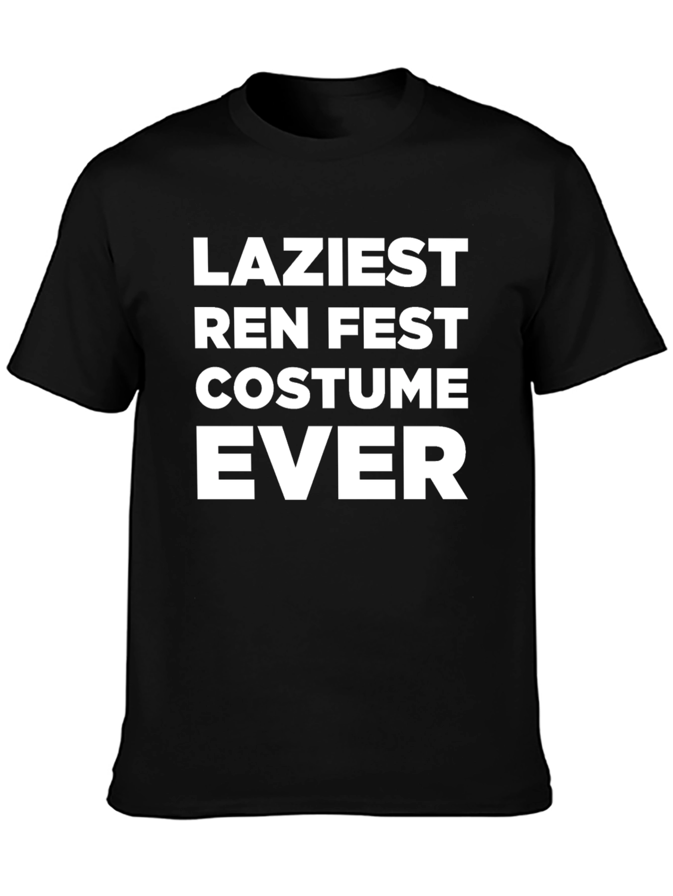 Laziest Ren Fest Costume T-Shirt - Renaissance Fair Outfit