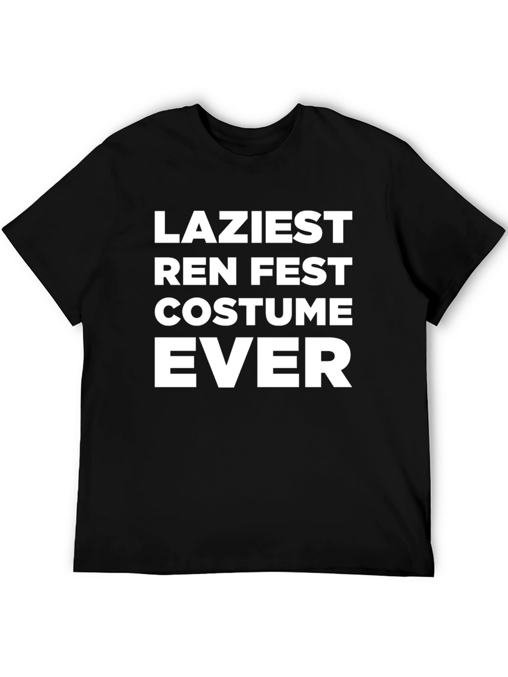 Laziest Ren Fest Costume T-Shirt - Renaissance Fair Outfit