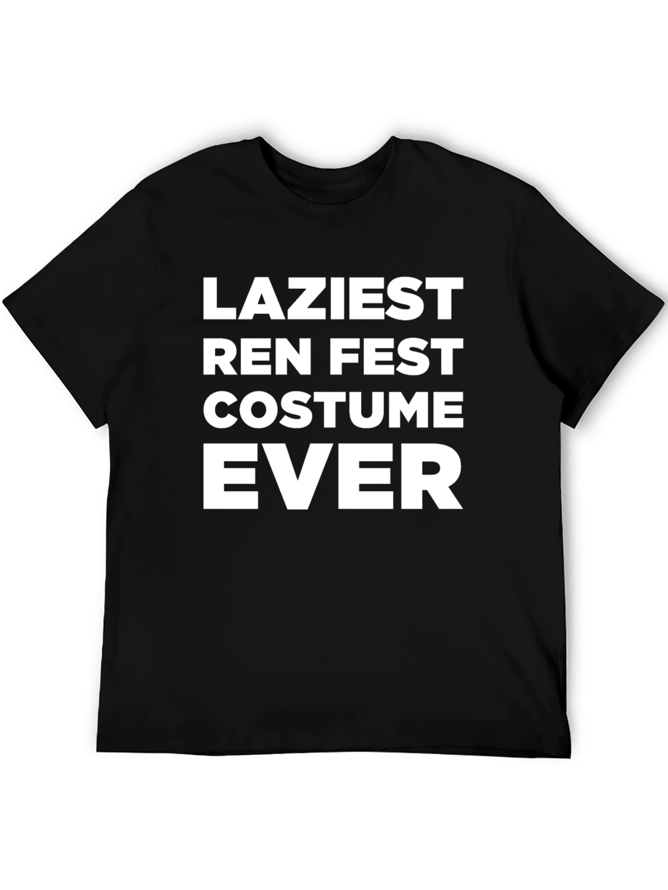 Laziest Ren Fest Costume T-Shirt - Renaissance Fair Outfit