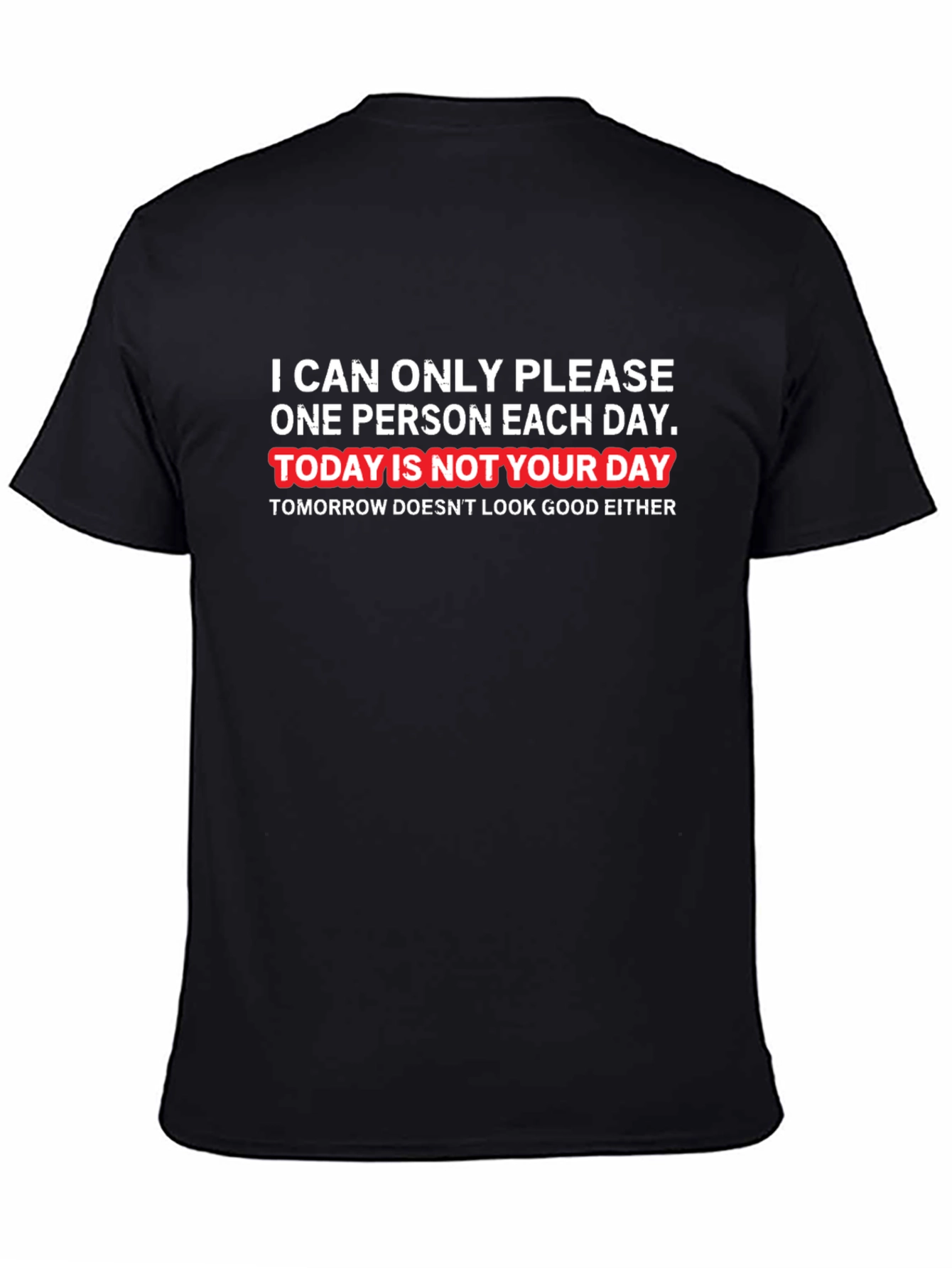 Humorous Graphic T-Shirt - Not Your Day