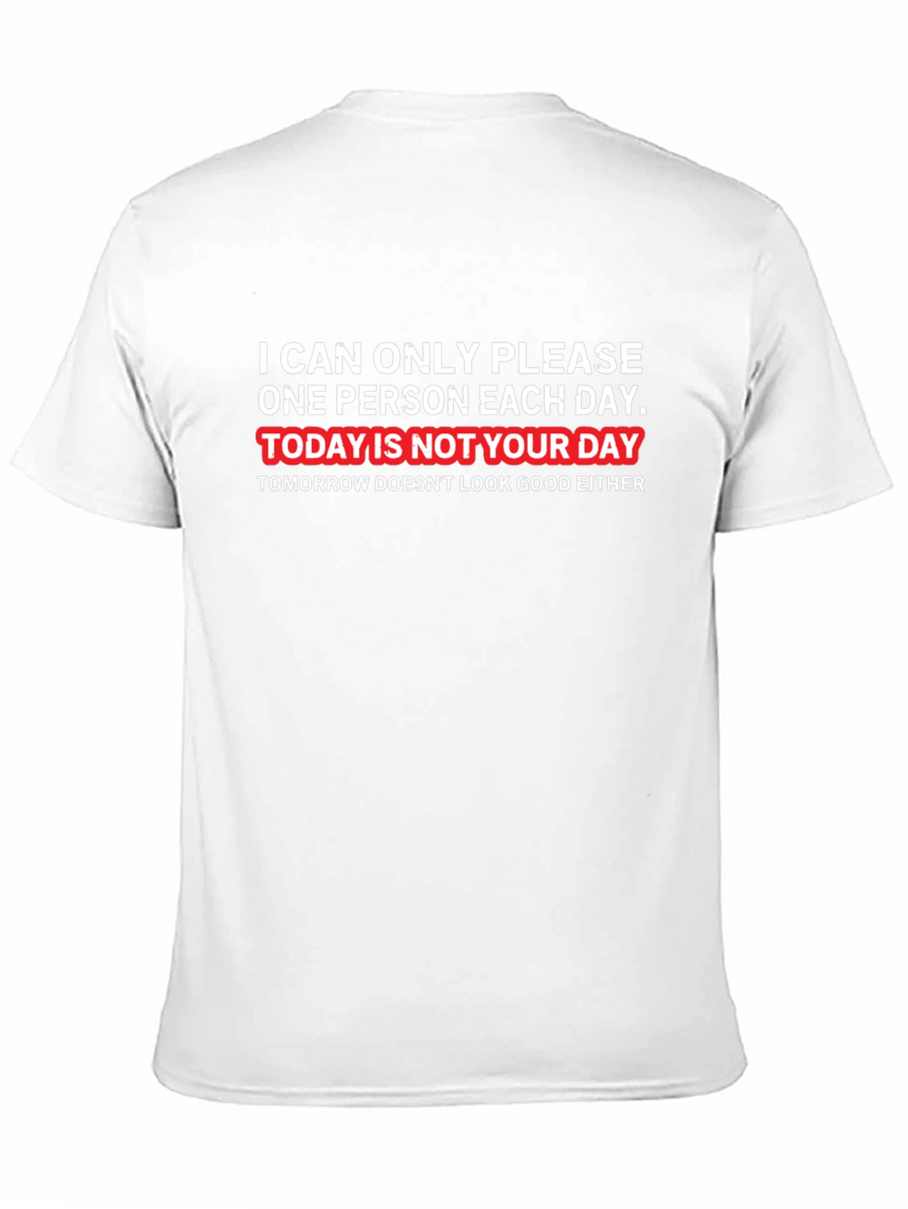 Humorous Graphic T-Shirt - Not Your Day