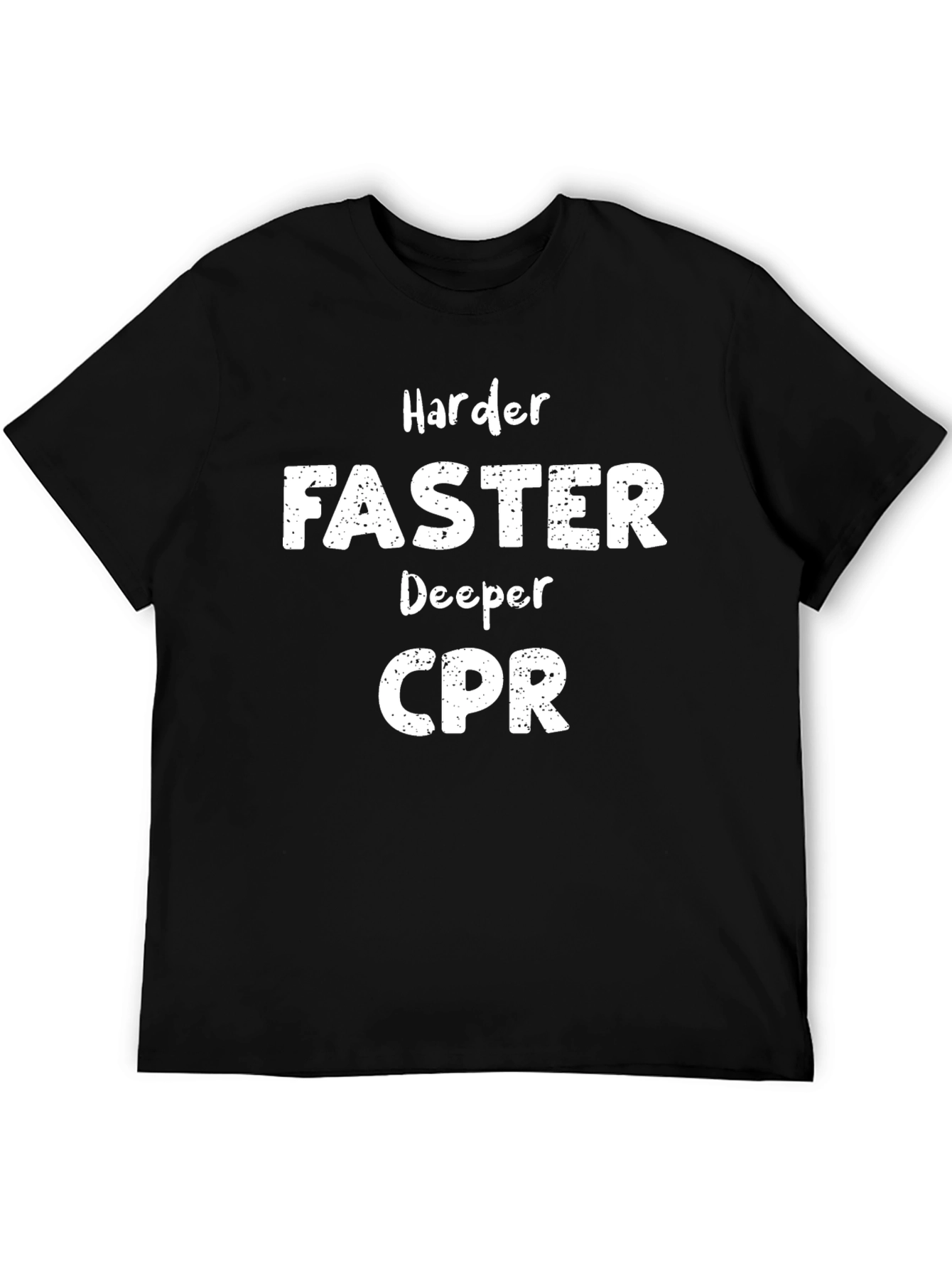 Harder Faster Deeper CPR Graphic Tee