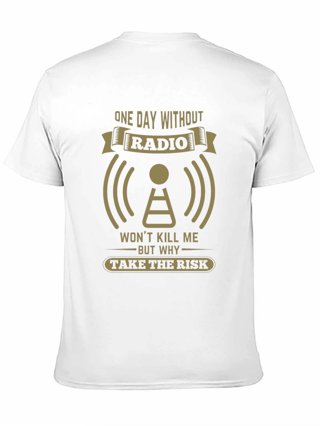 One Day Without Radio T-Shirt