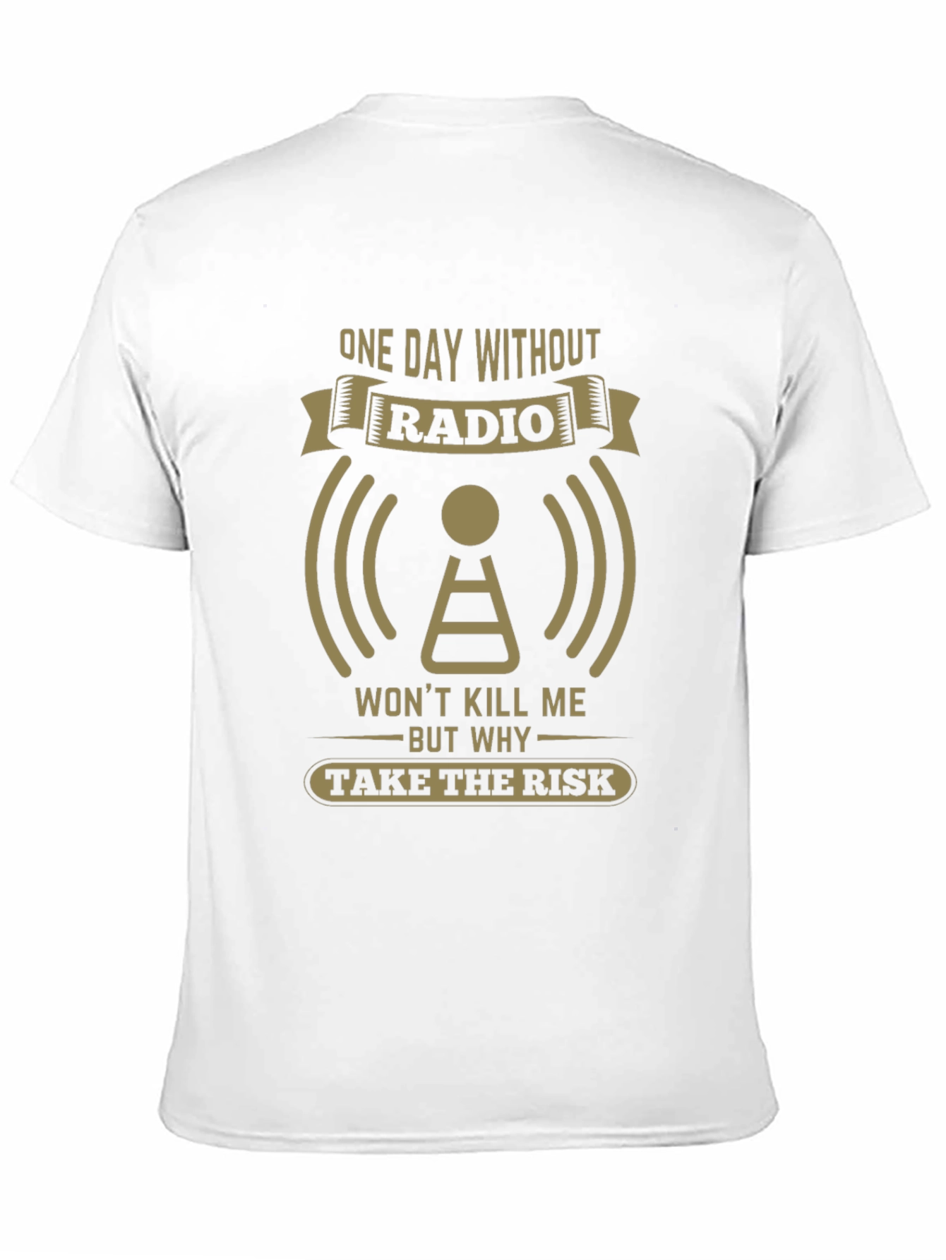One Day Without Radio T-Shirt