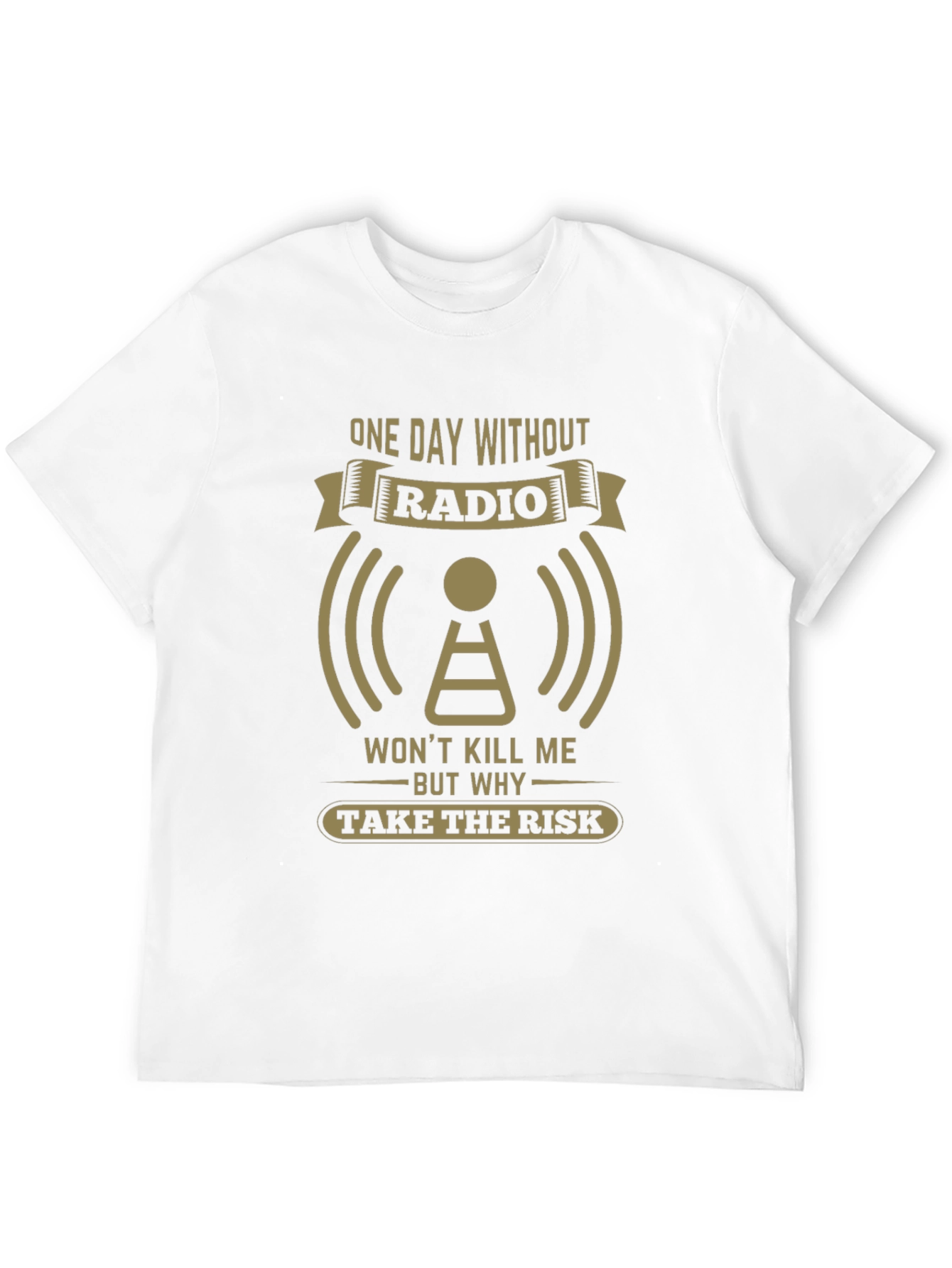 One Day Without Radio T-Shirt