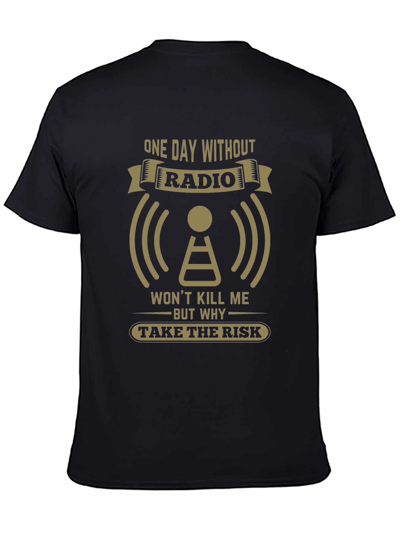 One Day Without Radio T-Shirt