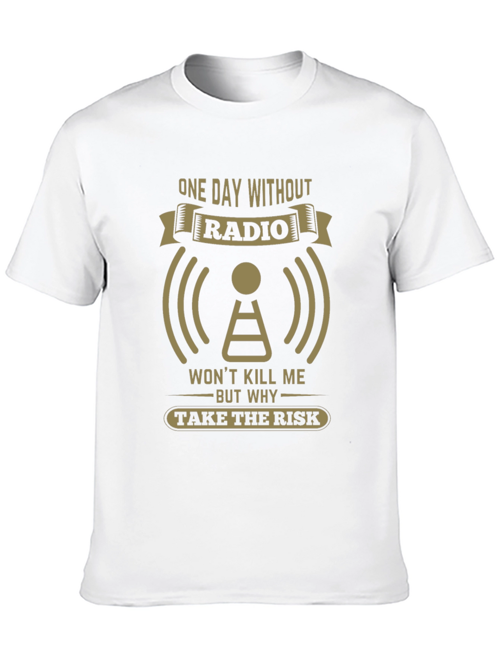 One Day Without Radio T-Shirt