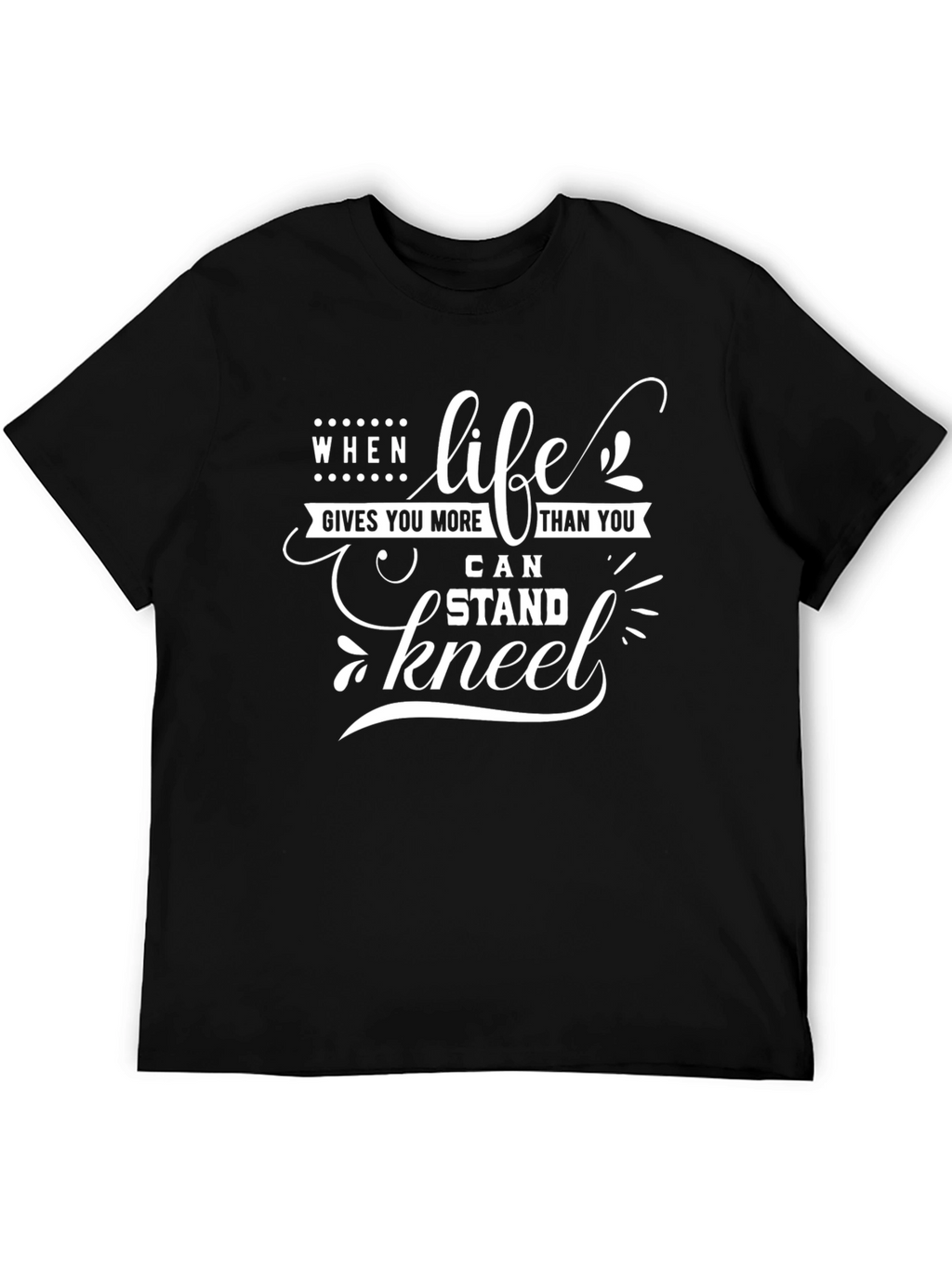 When Life Gives You More T-Shirt